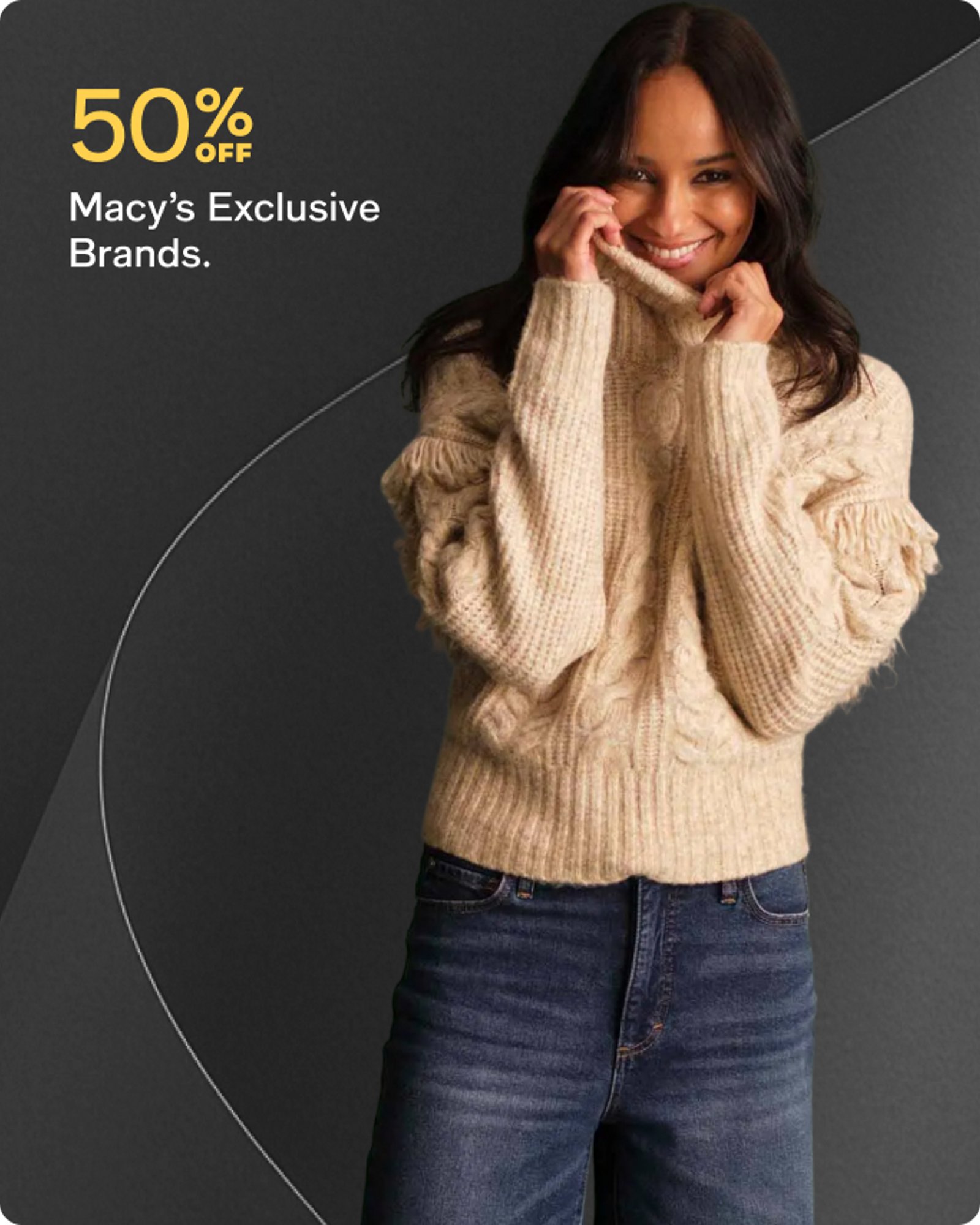 50% off Macys exclusive brands
