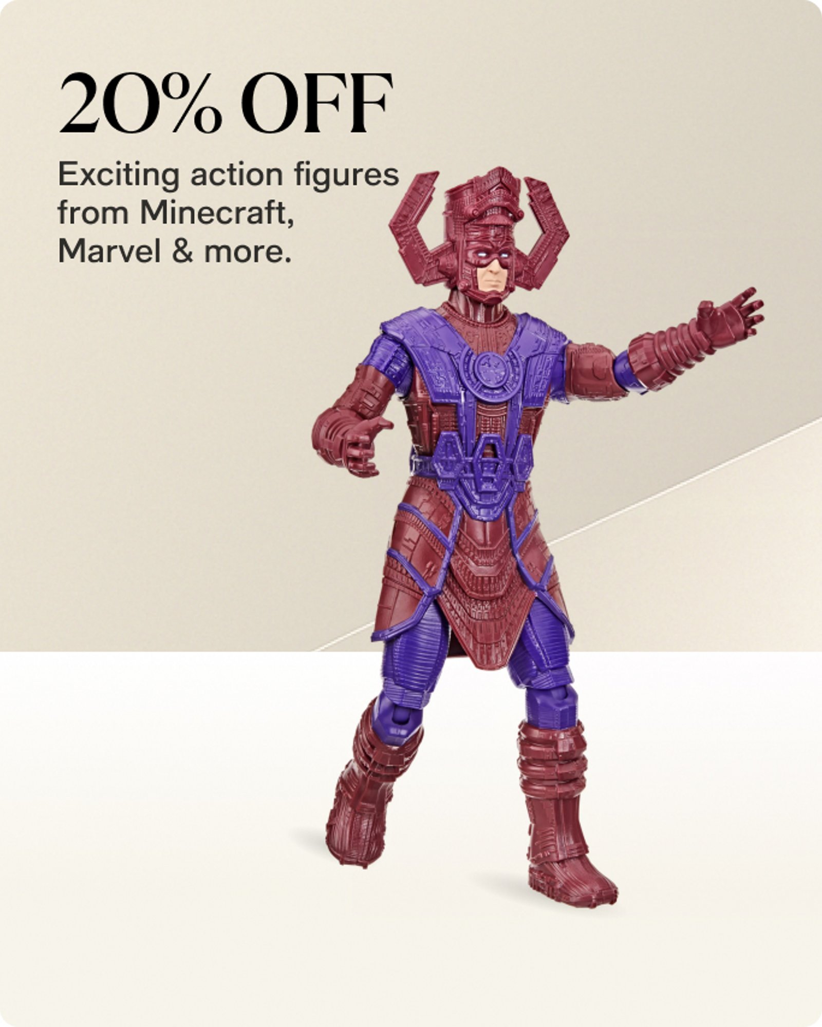 20 % Off Exciting action figures