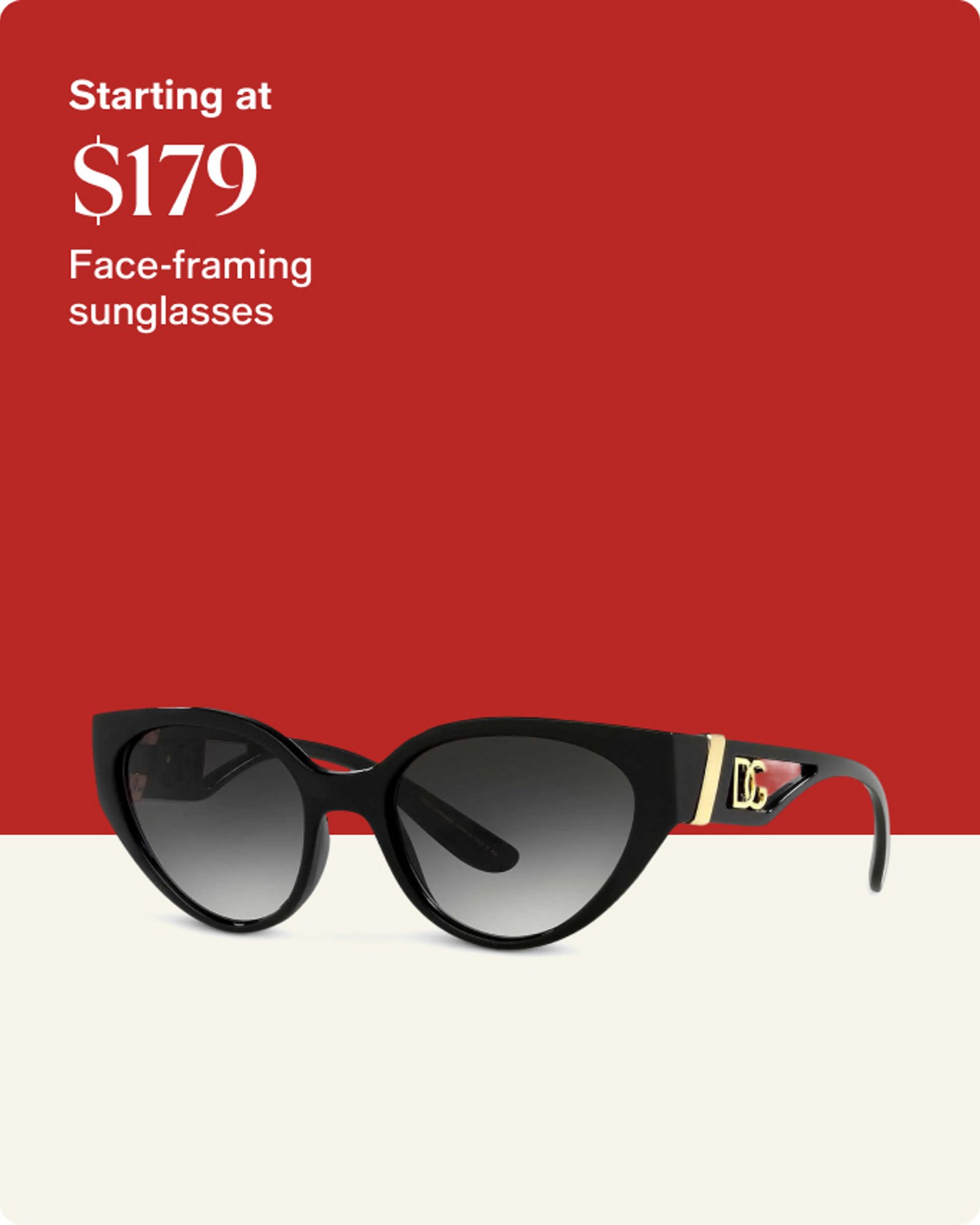 Starting at $179 Face-framing sunglasses