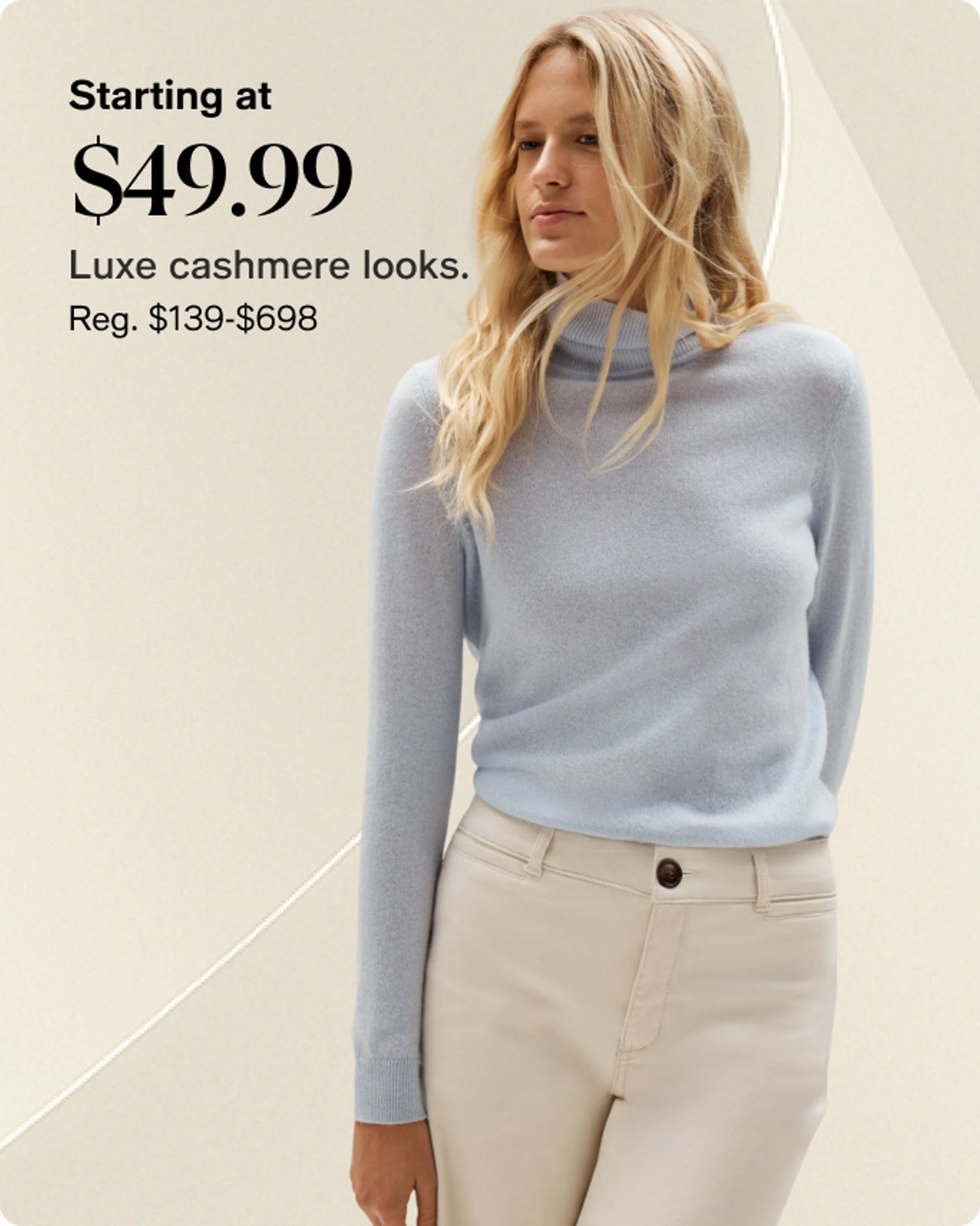 Starting at $49.99 Cashmere