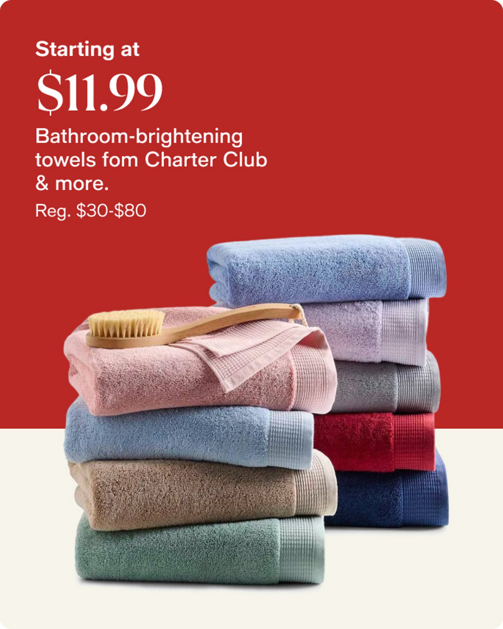 Starting at $11.99 Bathroom brightening towels from Charter Club