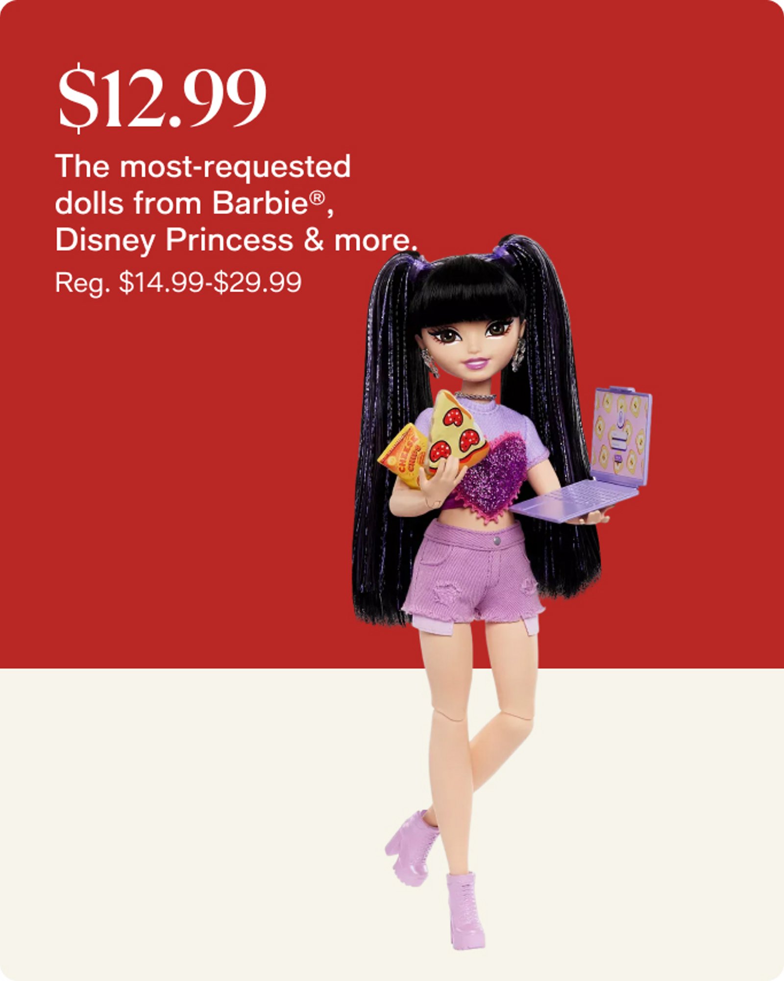 $12.99 Most Requested Dolls