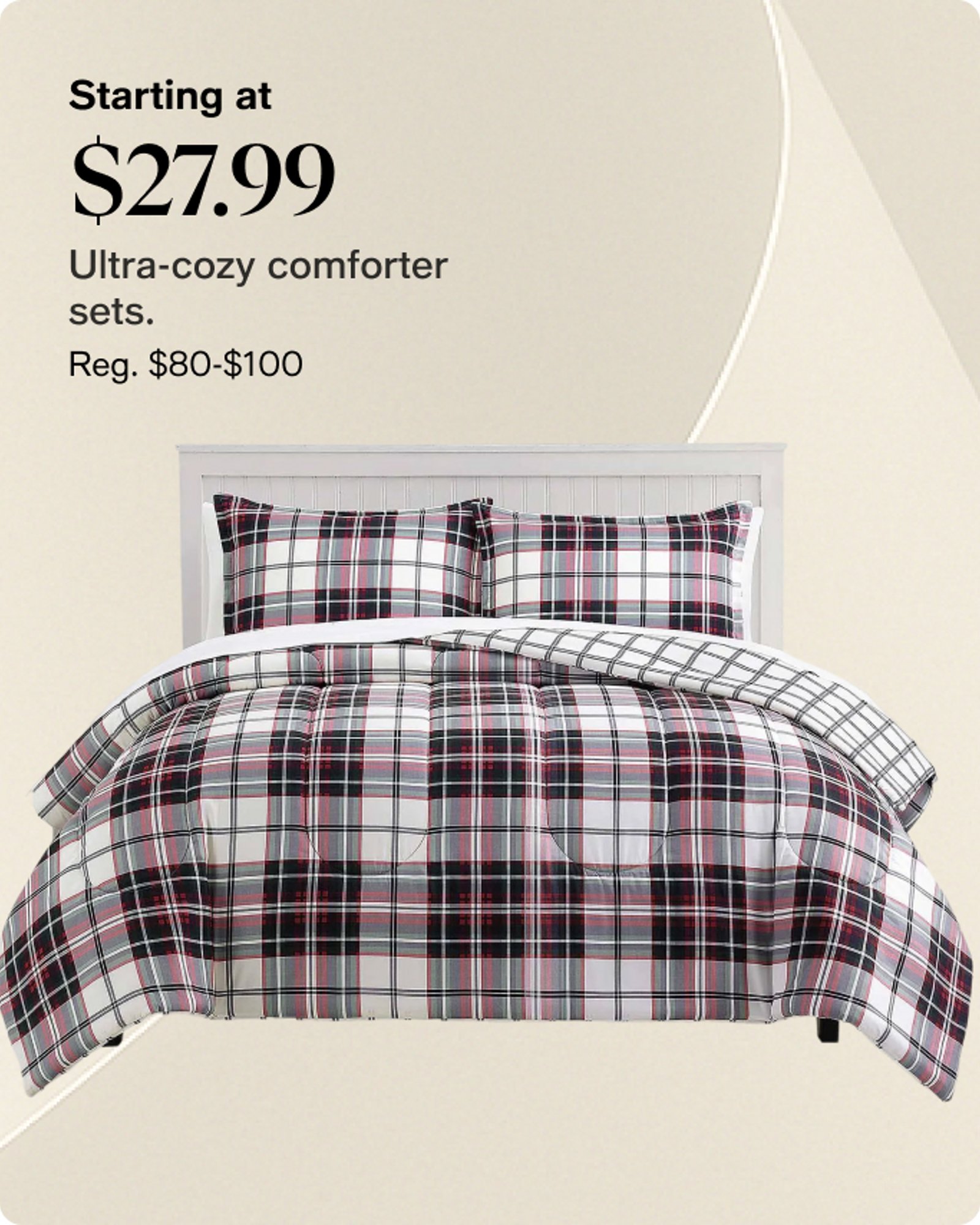 Starting at $27.99 comforter sets
