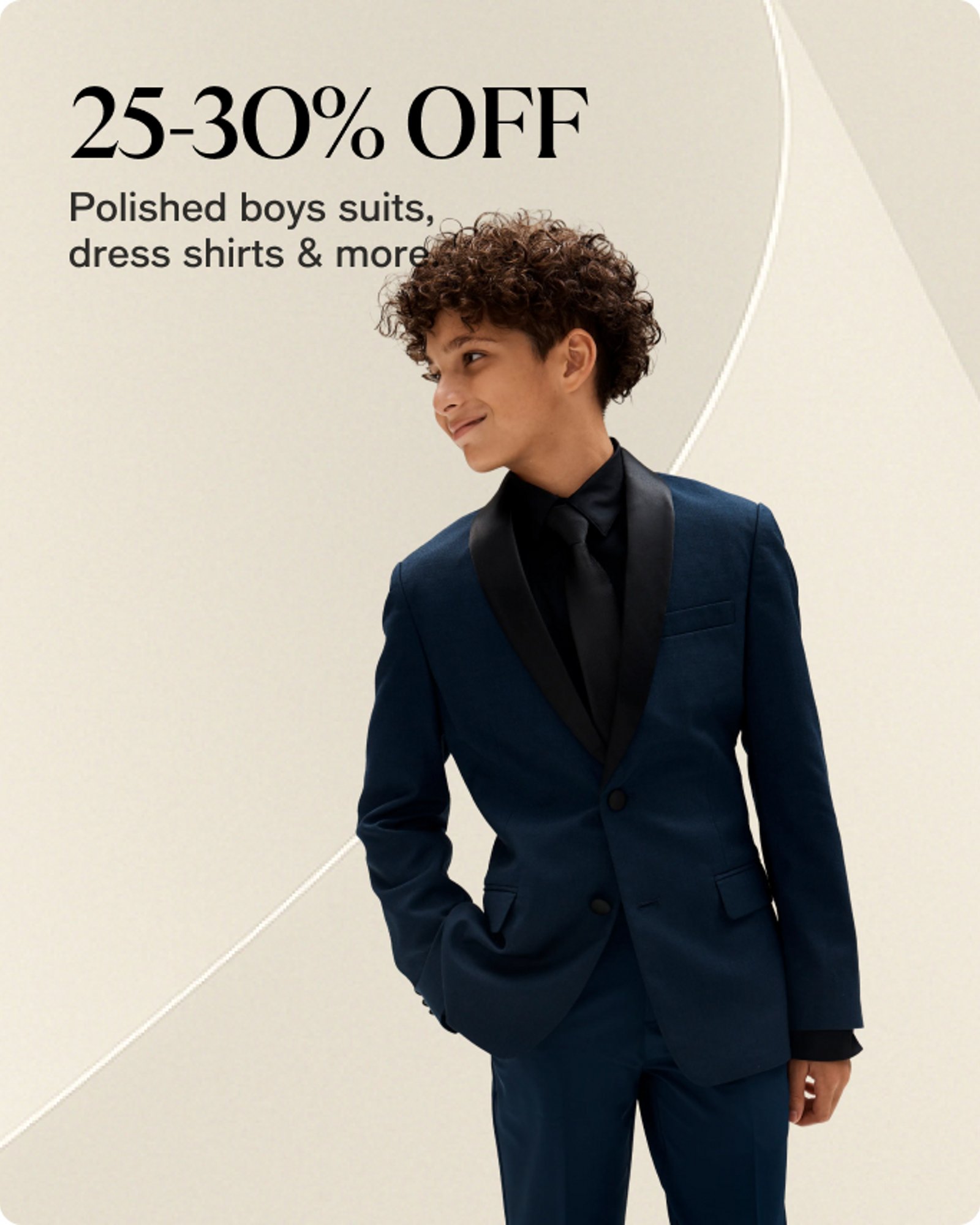 25-30% off boys suits, dress shirts and more