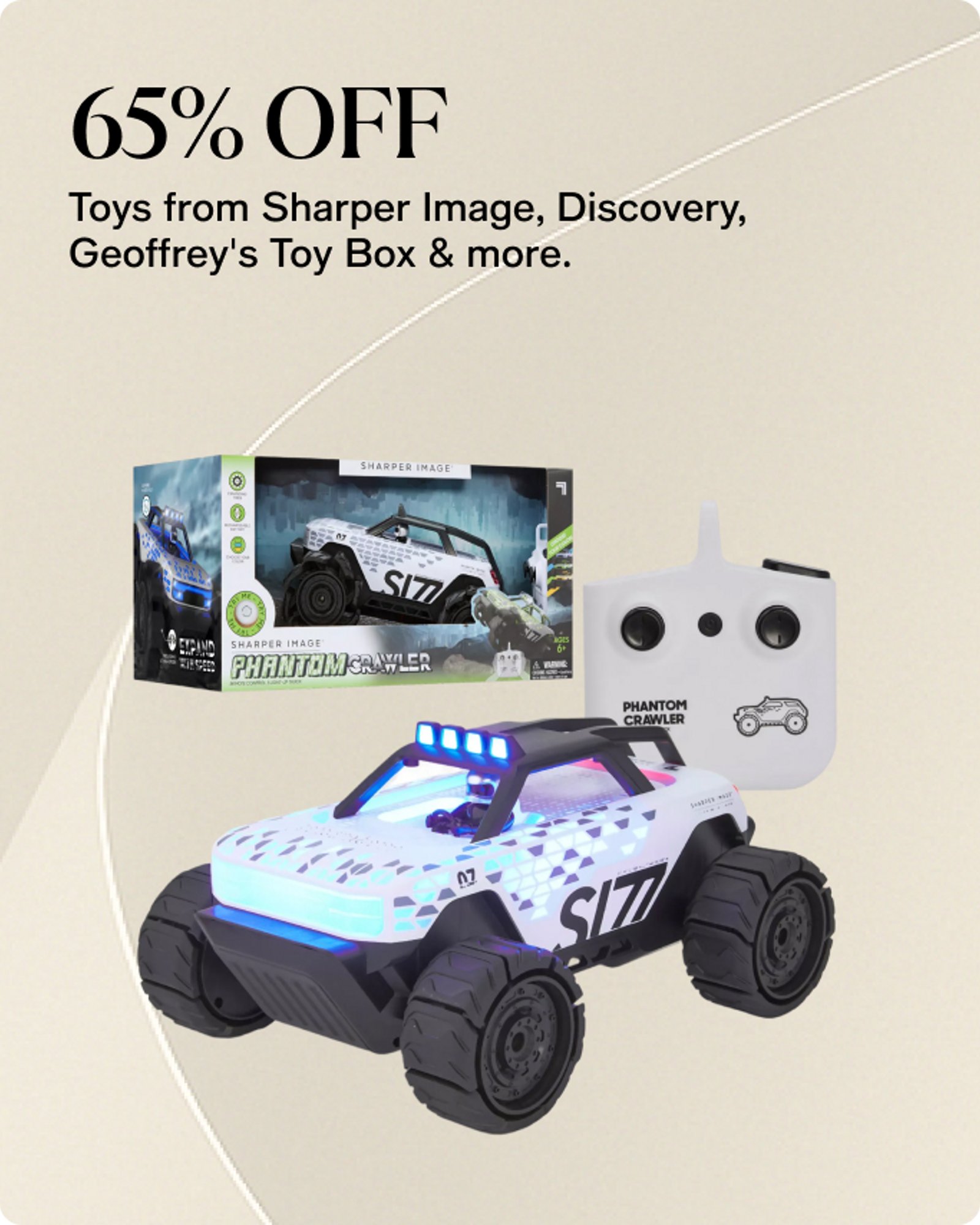 65% off Toys from Sharper image, Discovery & more