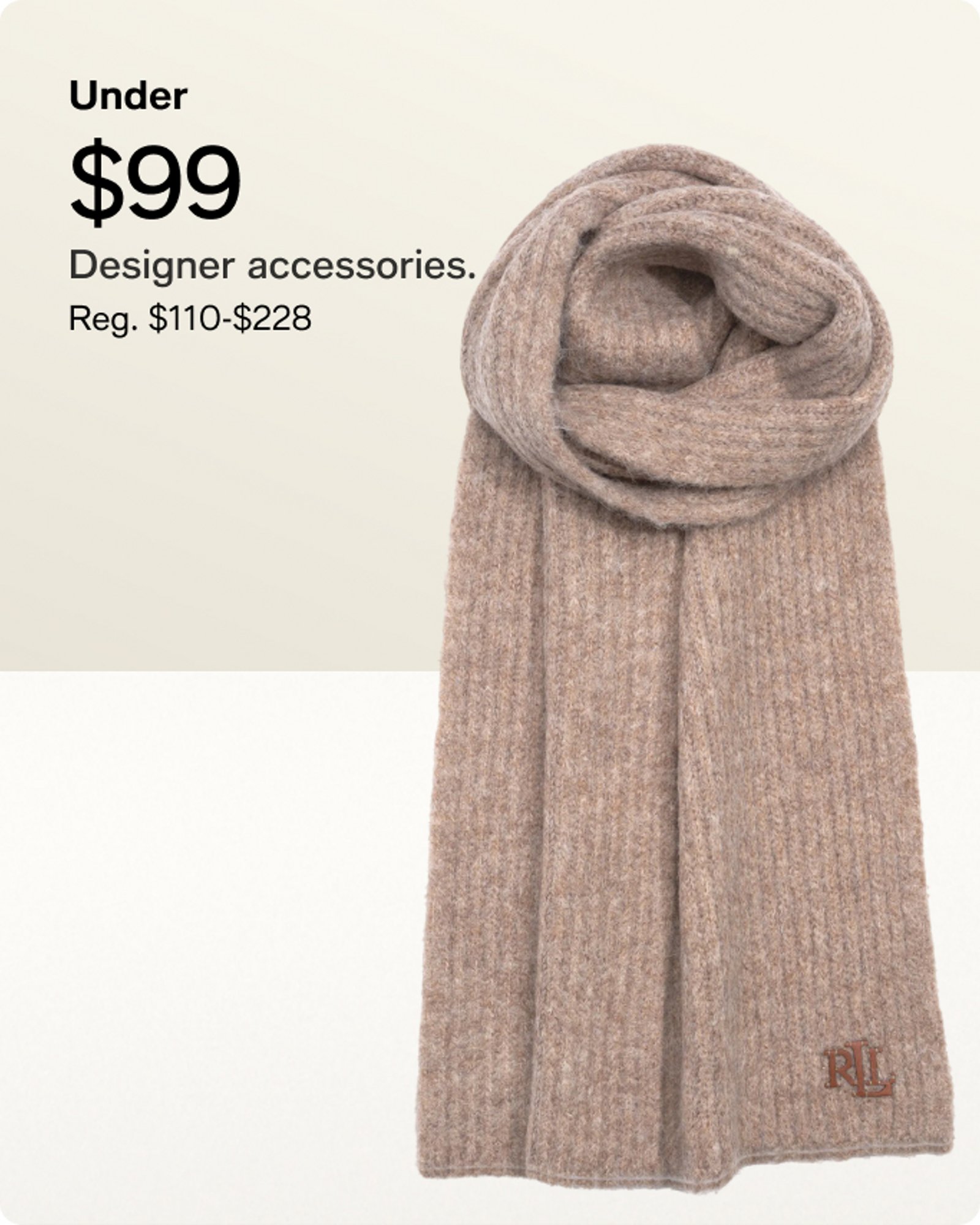 Under $99 Designer accessories.