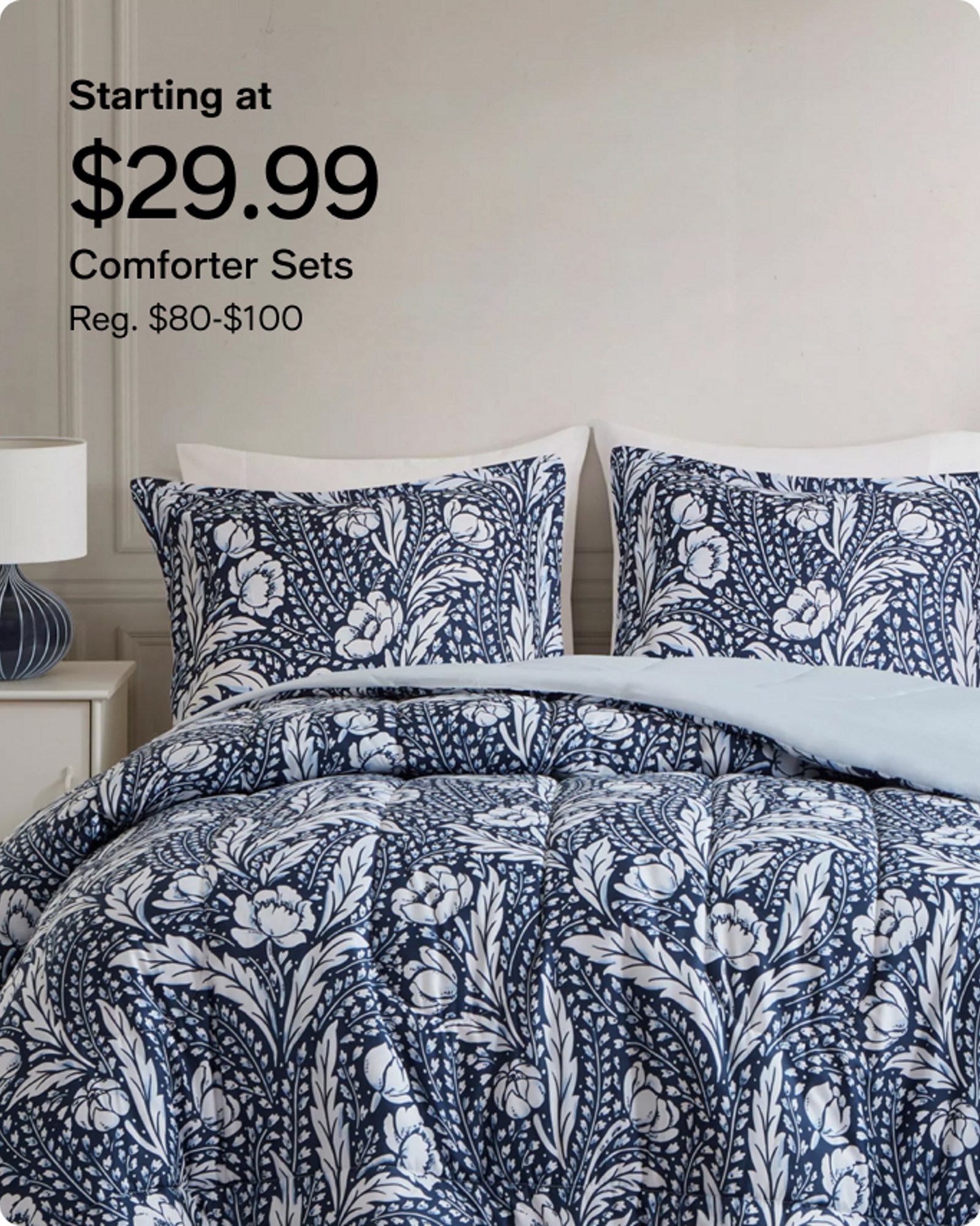 Starting at $29.99 comforter sets