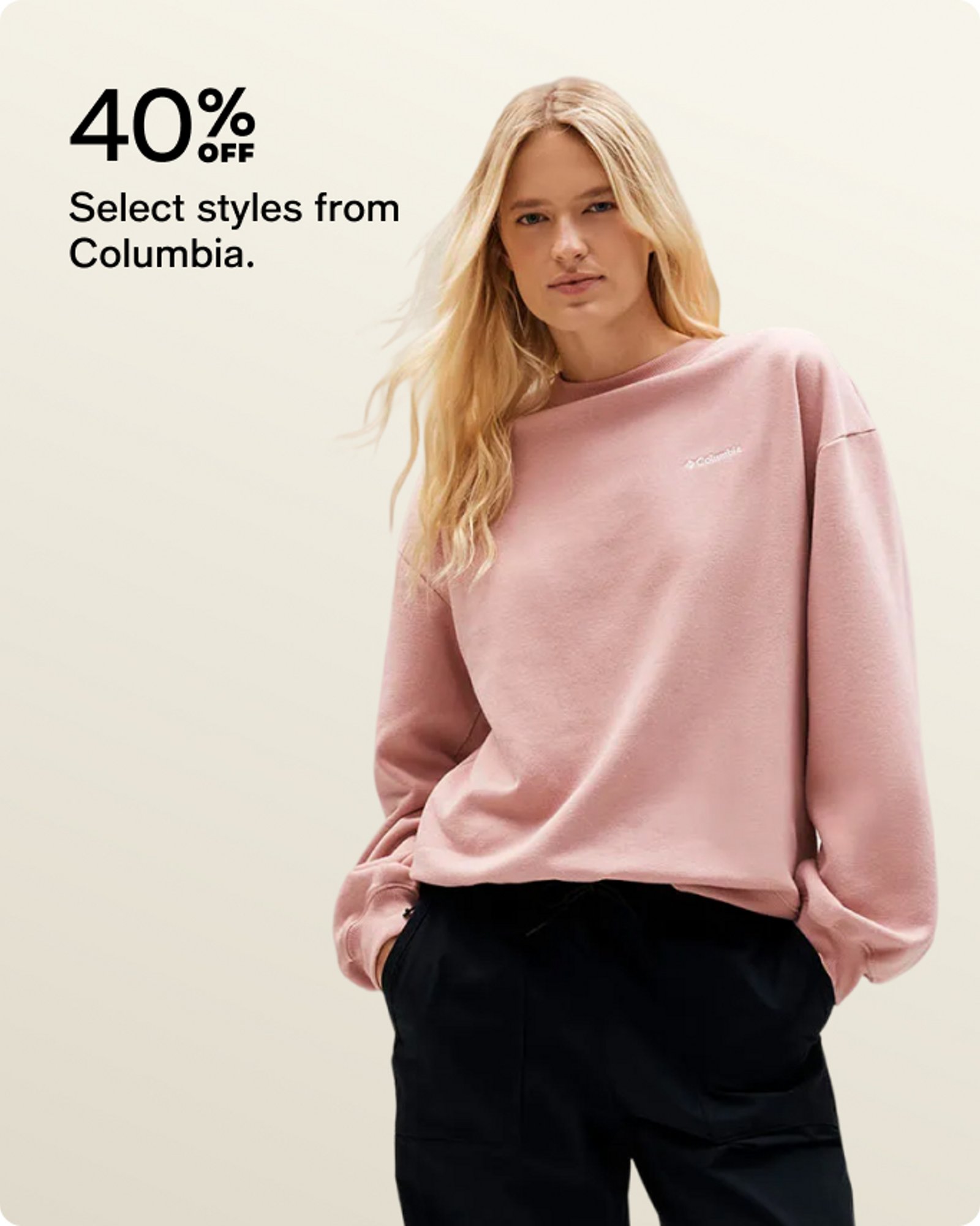 40% off select styles from Columbia