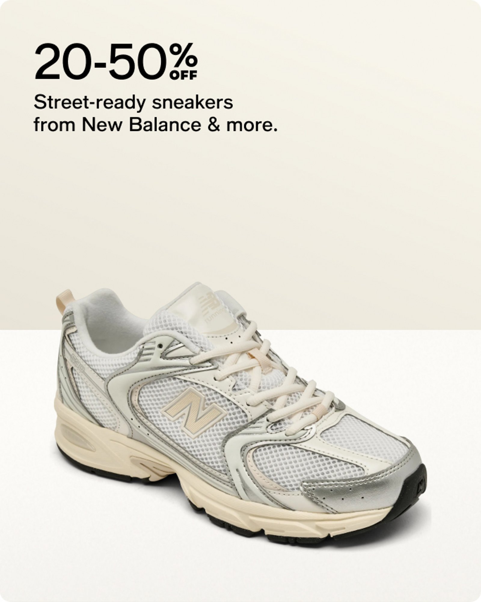 20-50 off Street-ready sneakers from New Balance