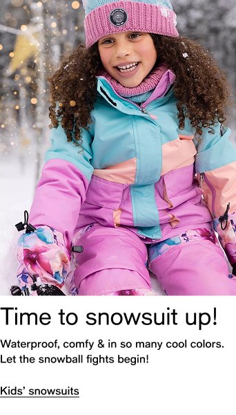 Time to snowsuit up!