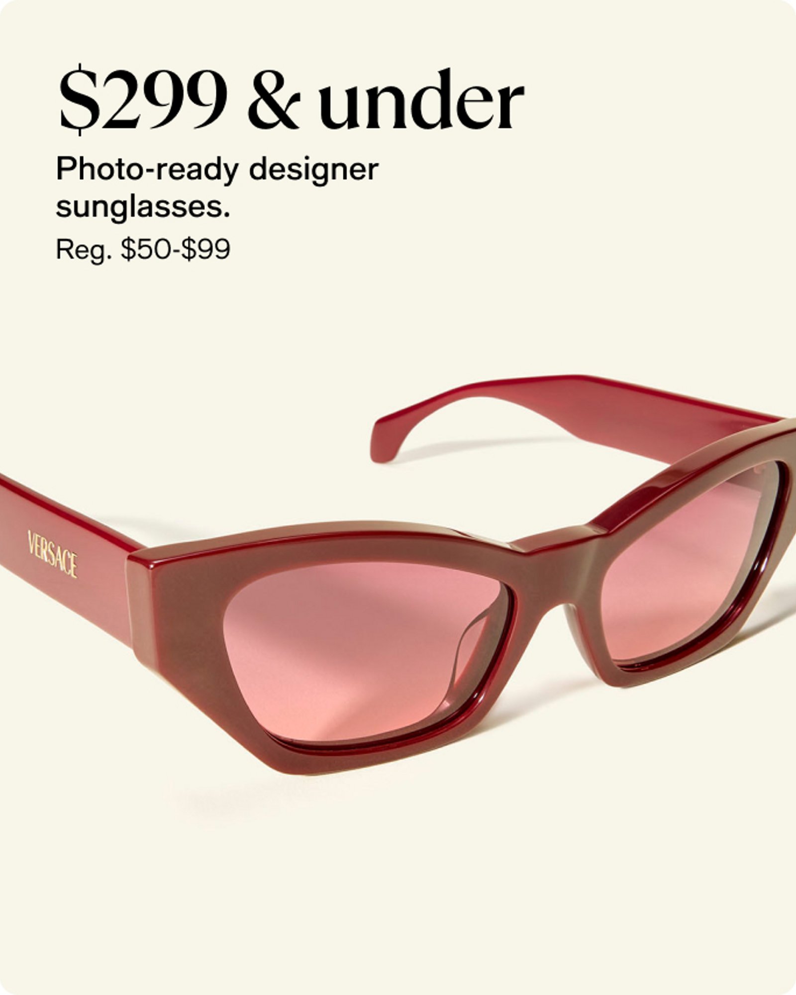 $299 & under Photo-ready designer sunglasses