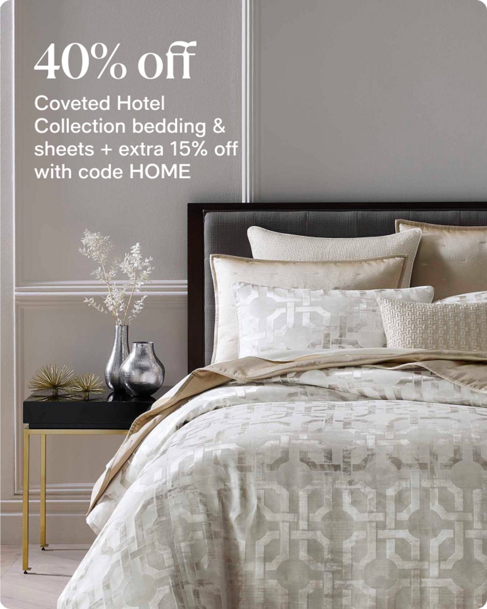 40% off Coveted Hotel Collection bedding