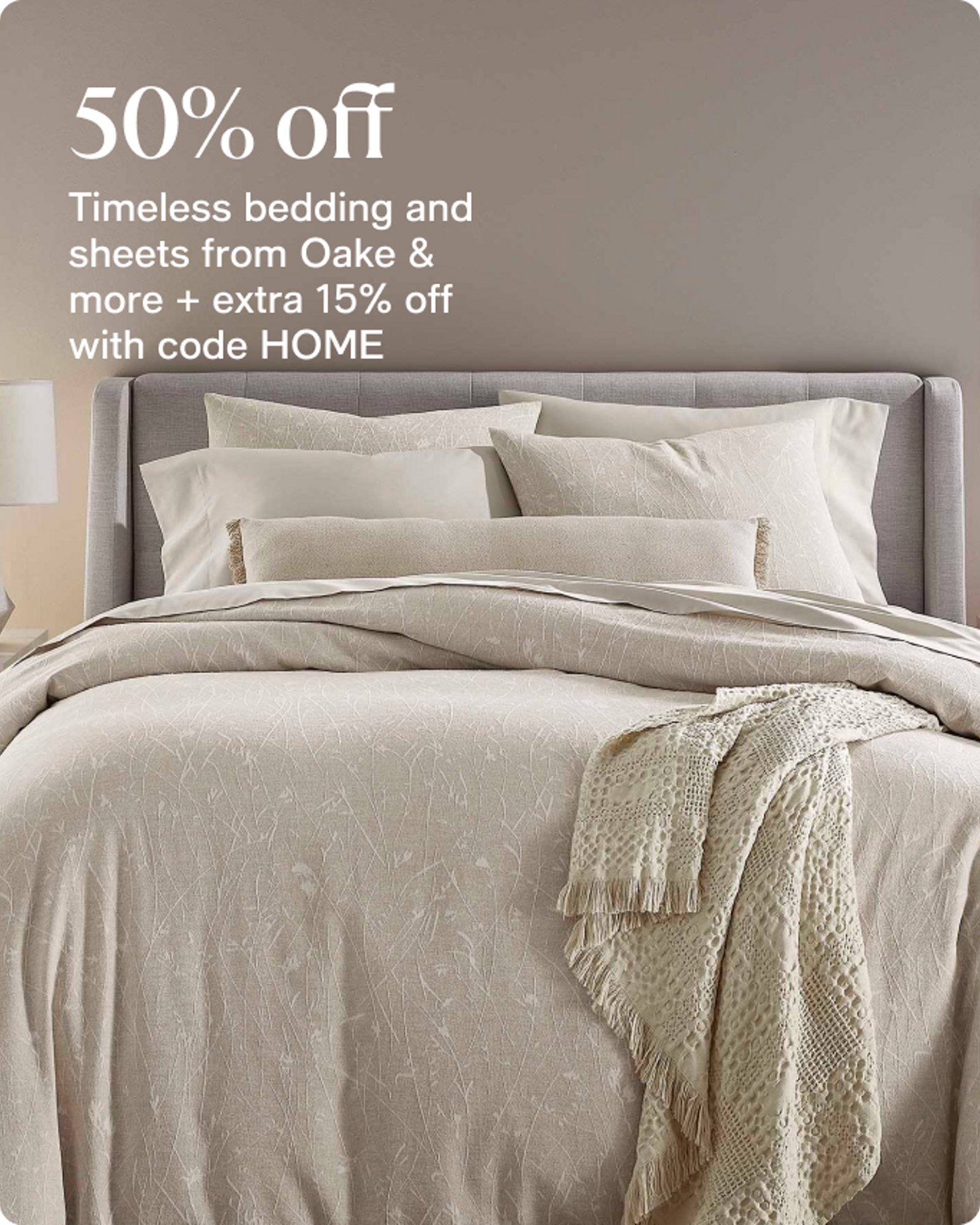 50% off Timeless bedding and sheets from Oake