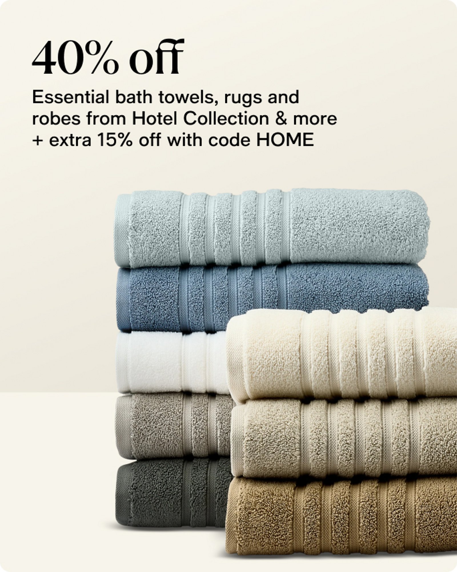 Textile-offer-our-top-deals-40-off-Essential-bath-towels-rugs-and-robes-from-Hotel-Collection