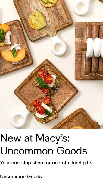 New at Macy's Uncommon Goods