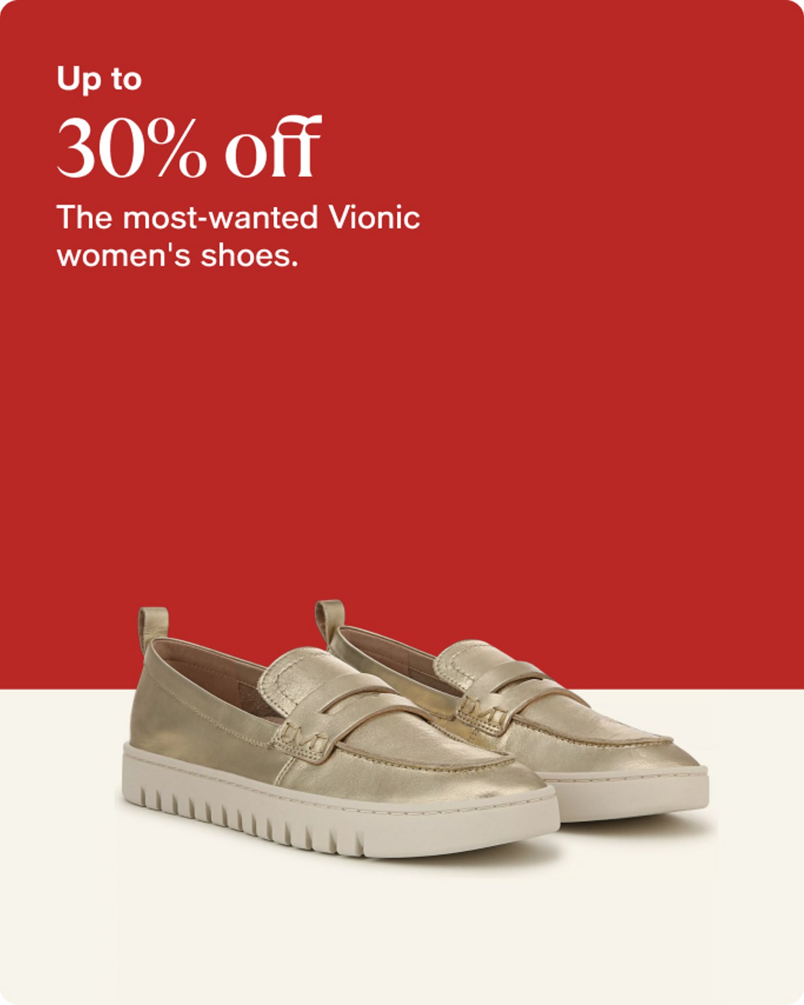 Upto 30% off most wanted Vionic women's shoes