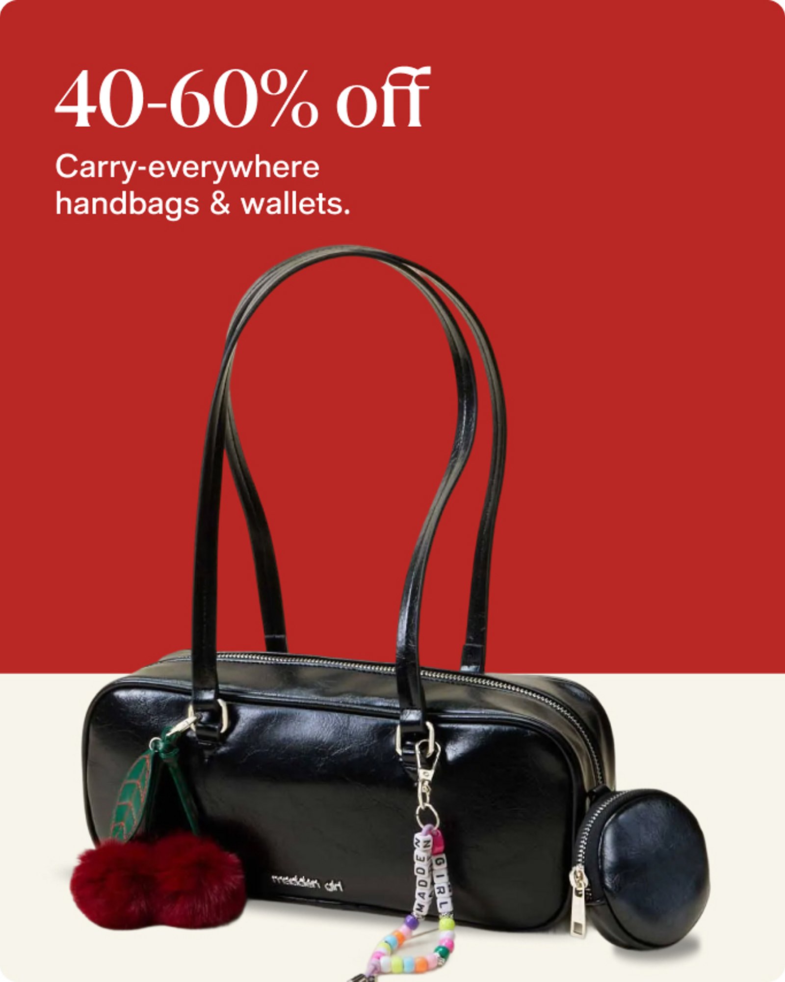 40-60% off Carry-everywhere handbags & wallets.