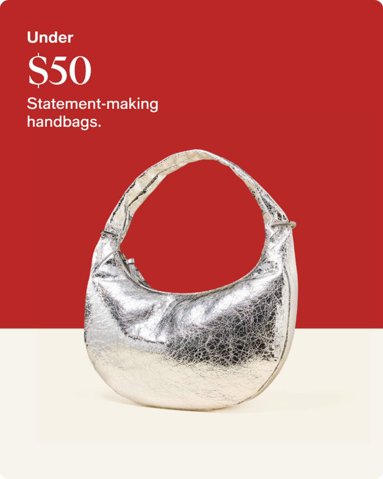 Under $50 statement making handbags