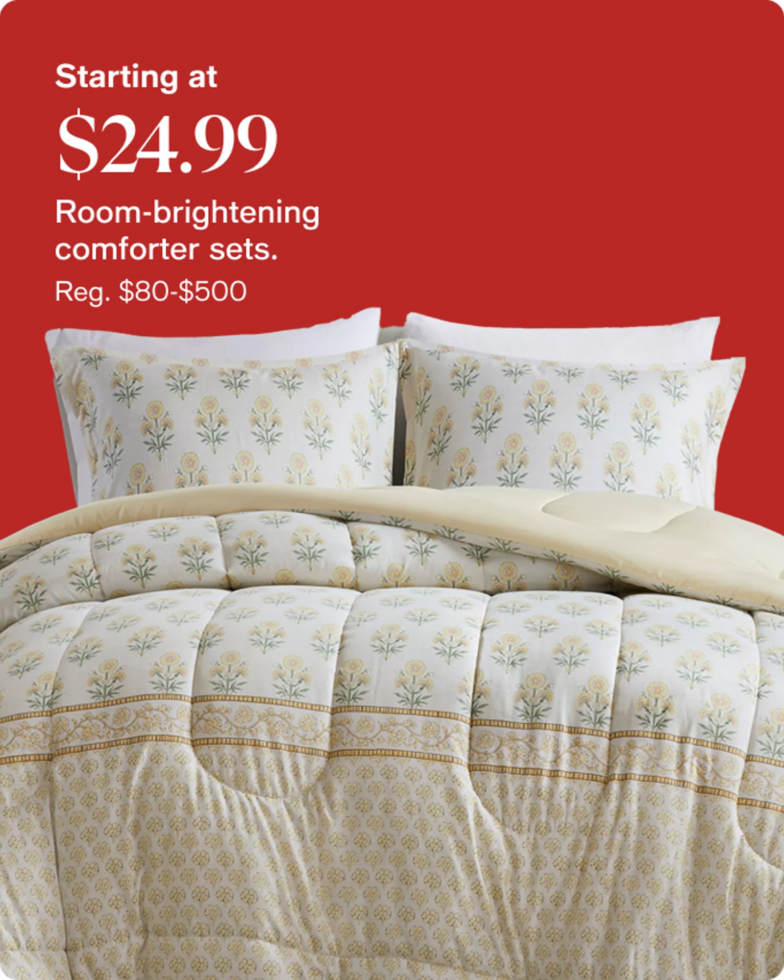 Starting at $24.99 comforter sets