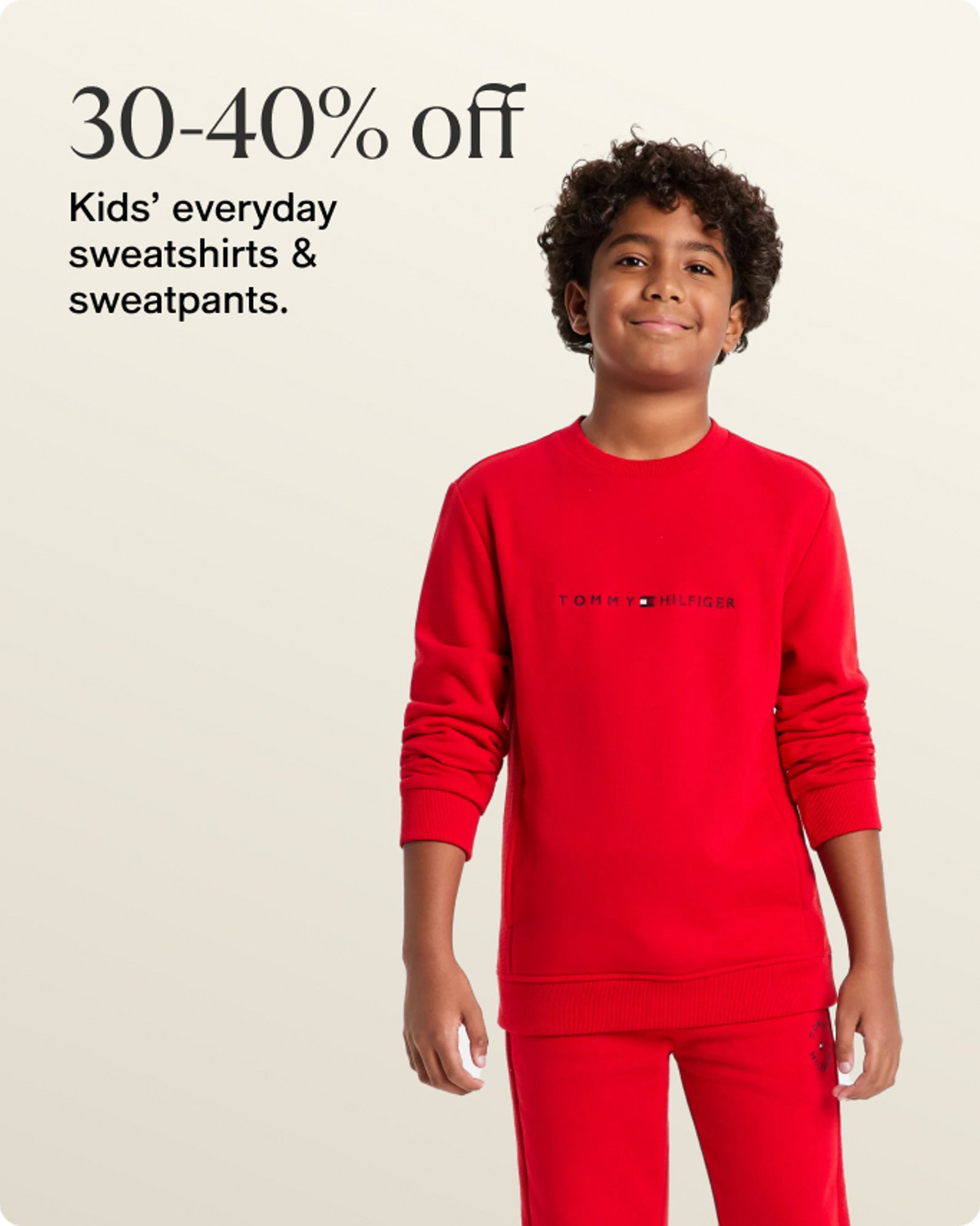 30-40% off kids sweatshirts and sweatpants