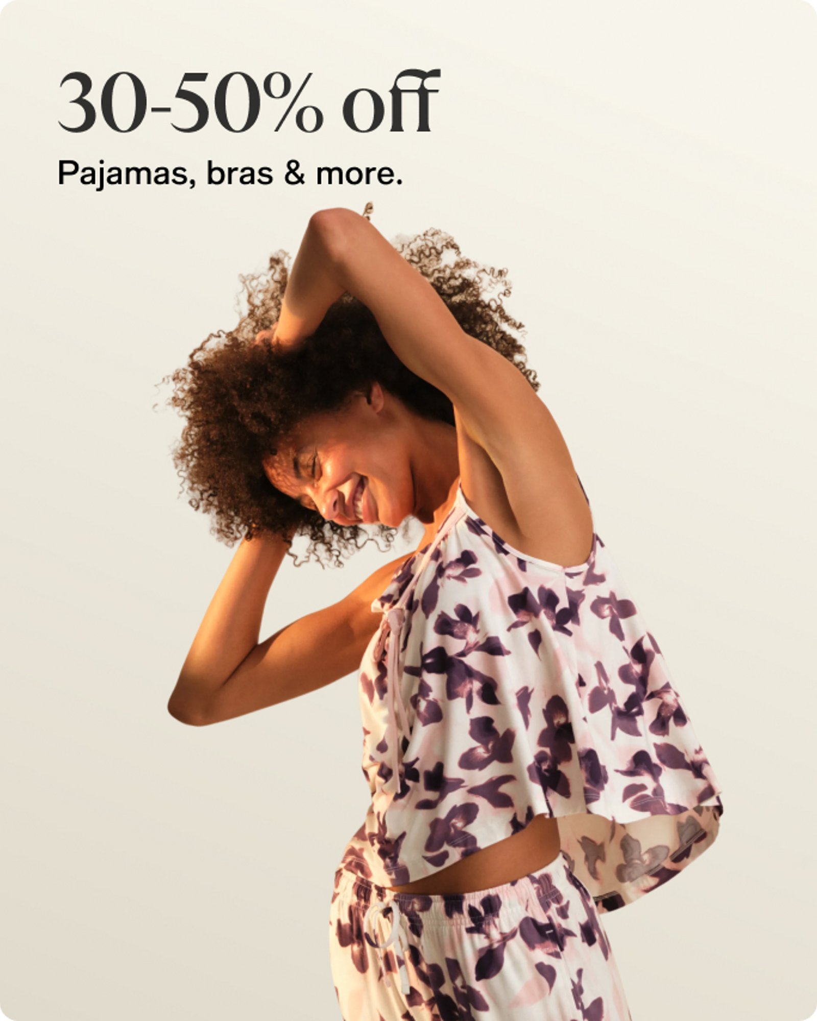 30-50% off Bras, Pajamas & more