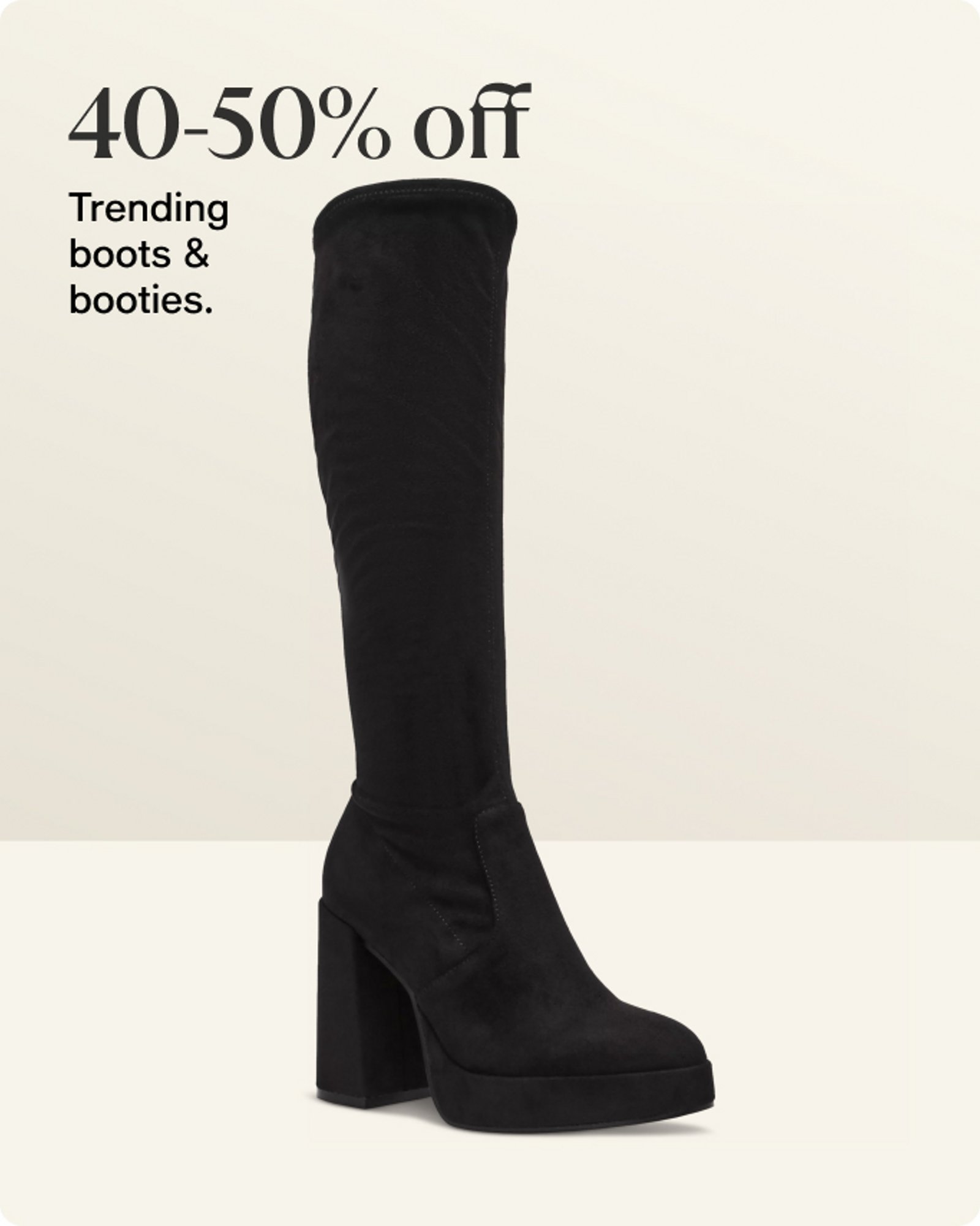 40-50% off Trending boots & booties