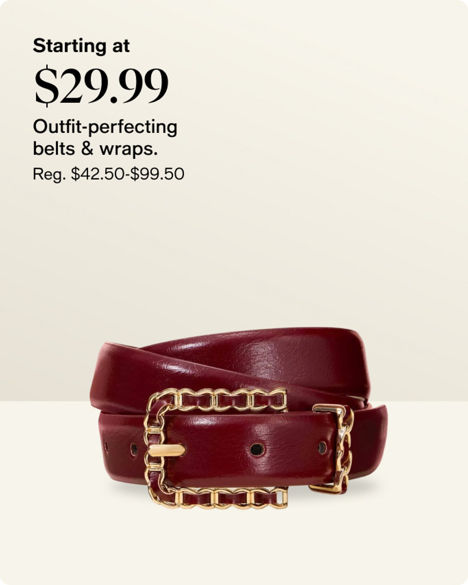 Starting at $29.99 outfit perfecting belts & wraps