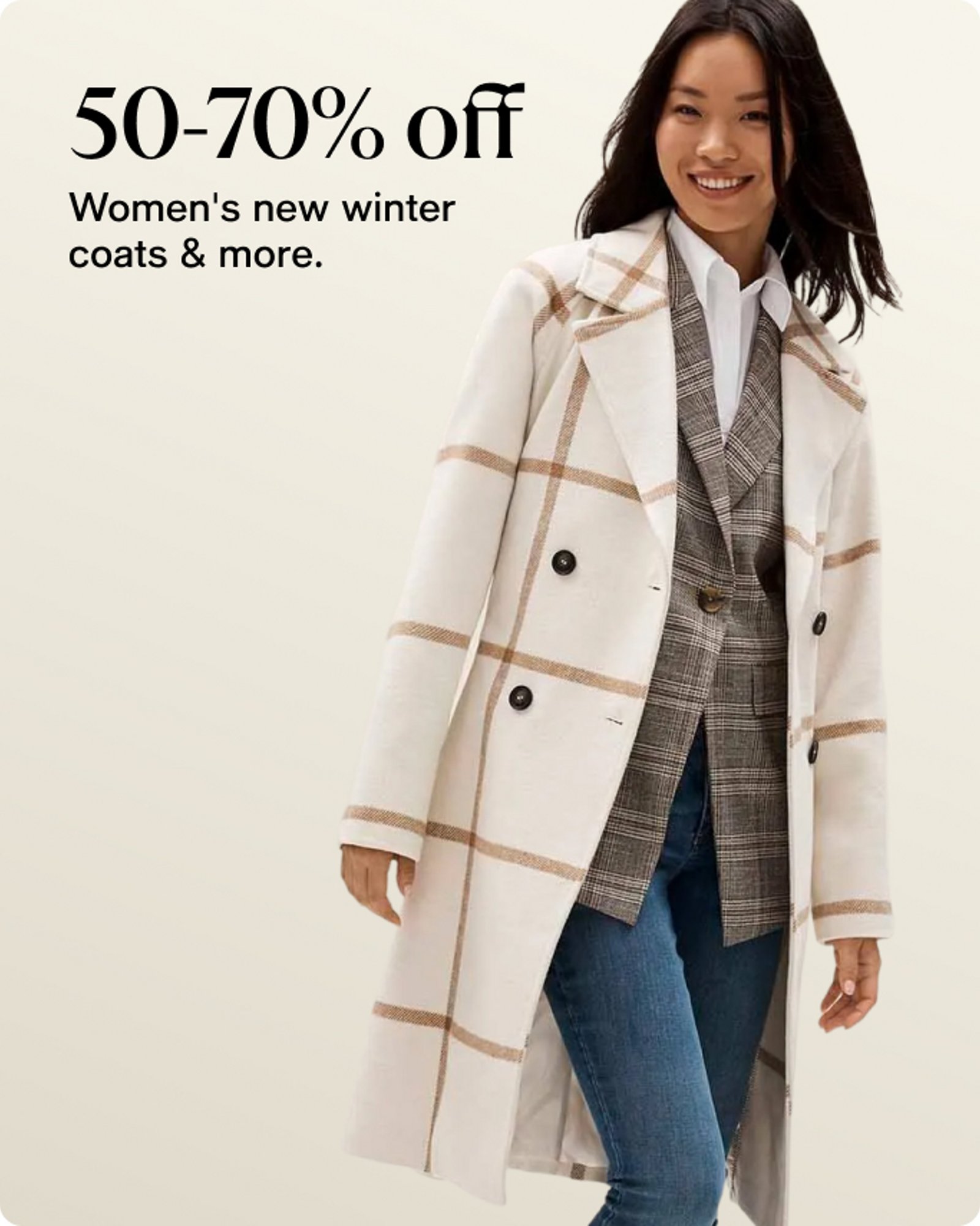 50-70% off Women's new winter coats & more.