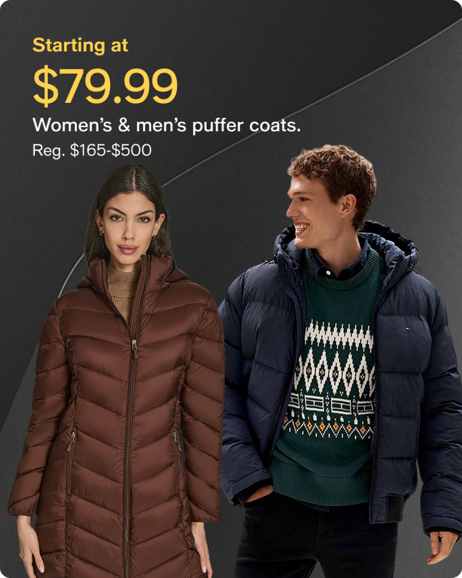 event-deals-black-friday-starting-at-79.99-women-mens-puffer-coats