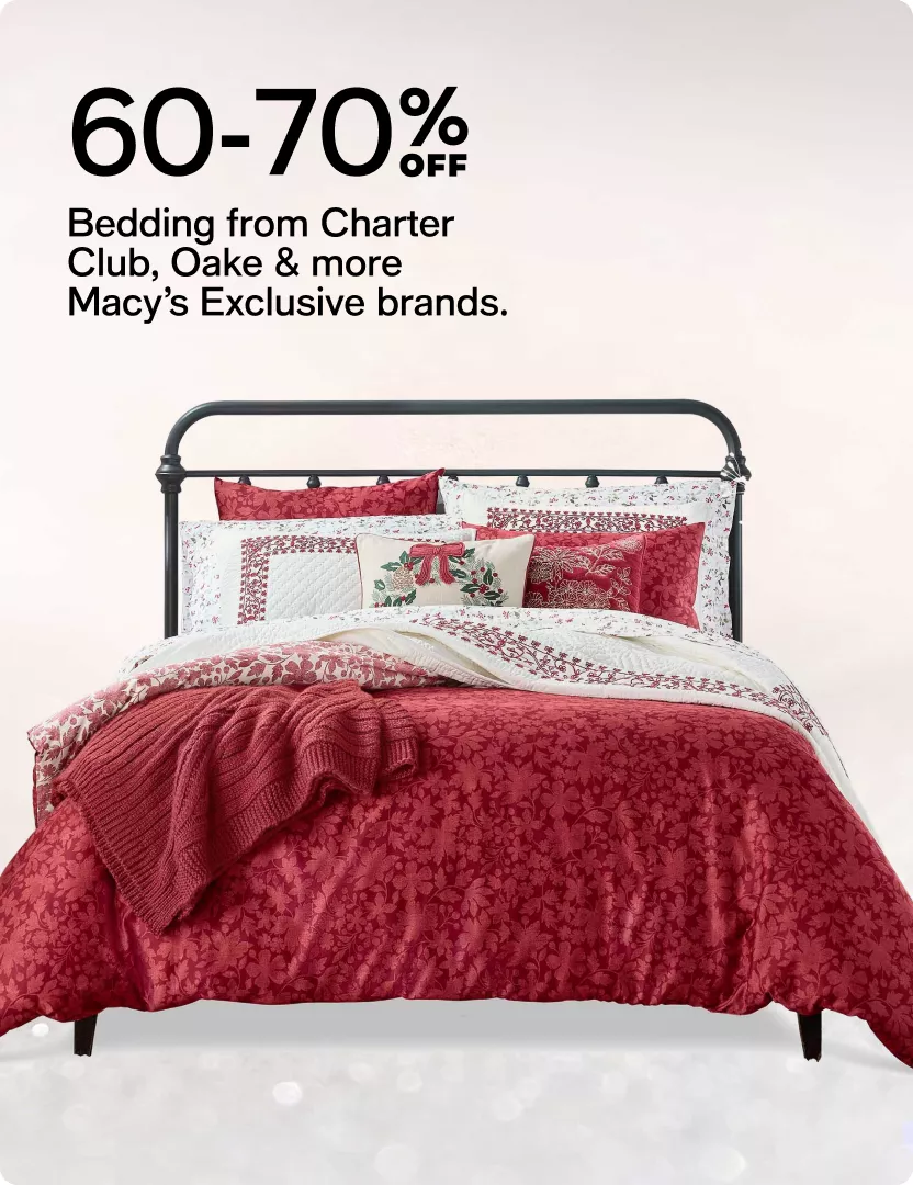 60-70% off - Bedding from Charter Club, Oake & more - Macy’s Exclusive brands.