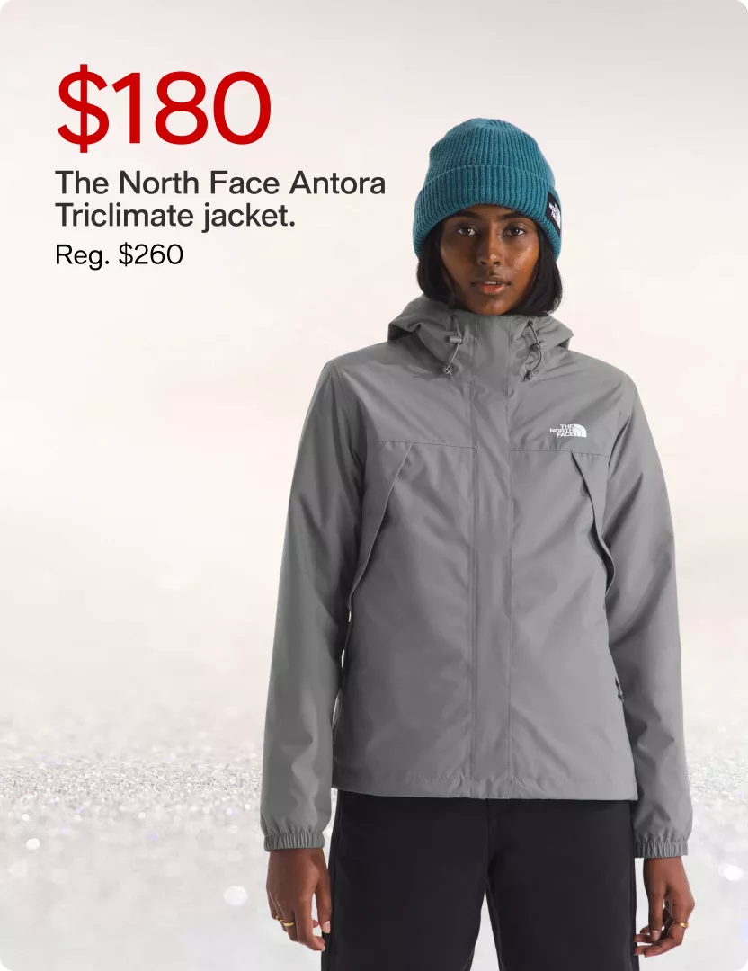 $180 Women’s The North Face Antora Triclimate jacket. (Reg. $260)