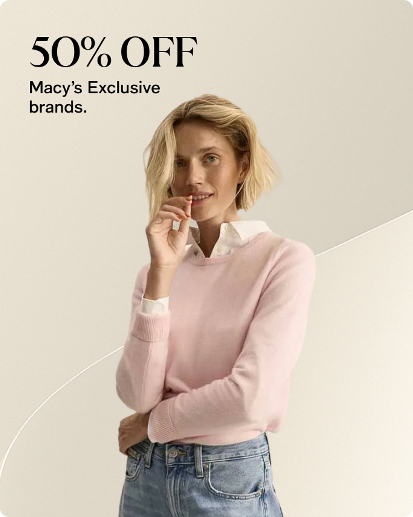 50% off Macys Exclusive Brands