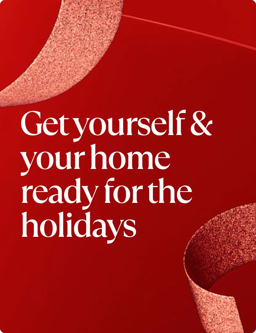 Get yourself & your home ready for the holidays