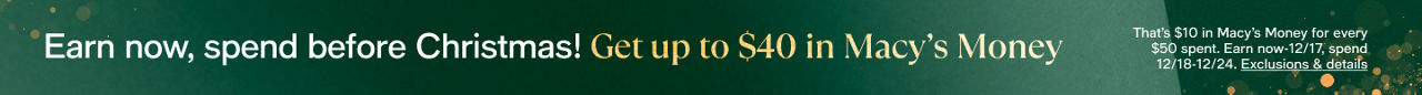 Earn now, spend before christmas! Get up to $40 in Macys money