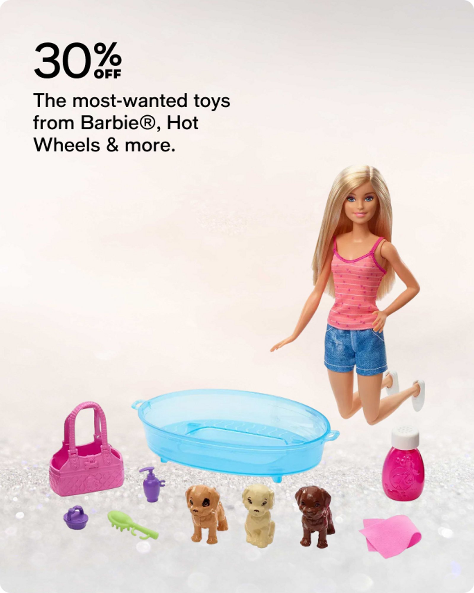30% OFF The most-wanted toys from Barbie