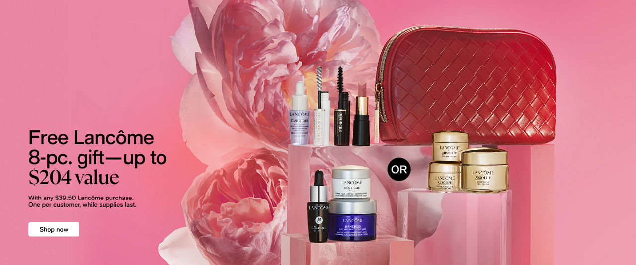 Free Lancome 8PC gift - upto 204 Value