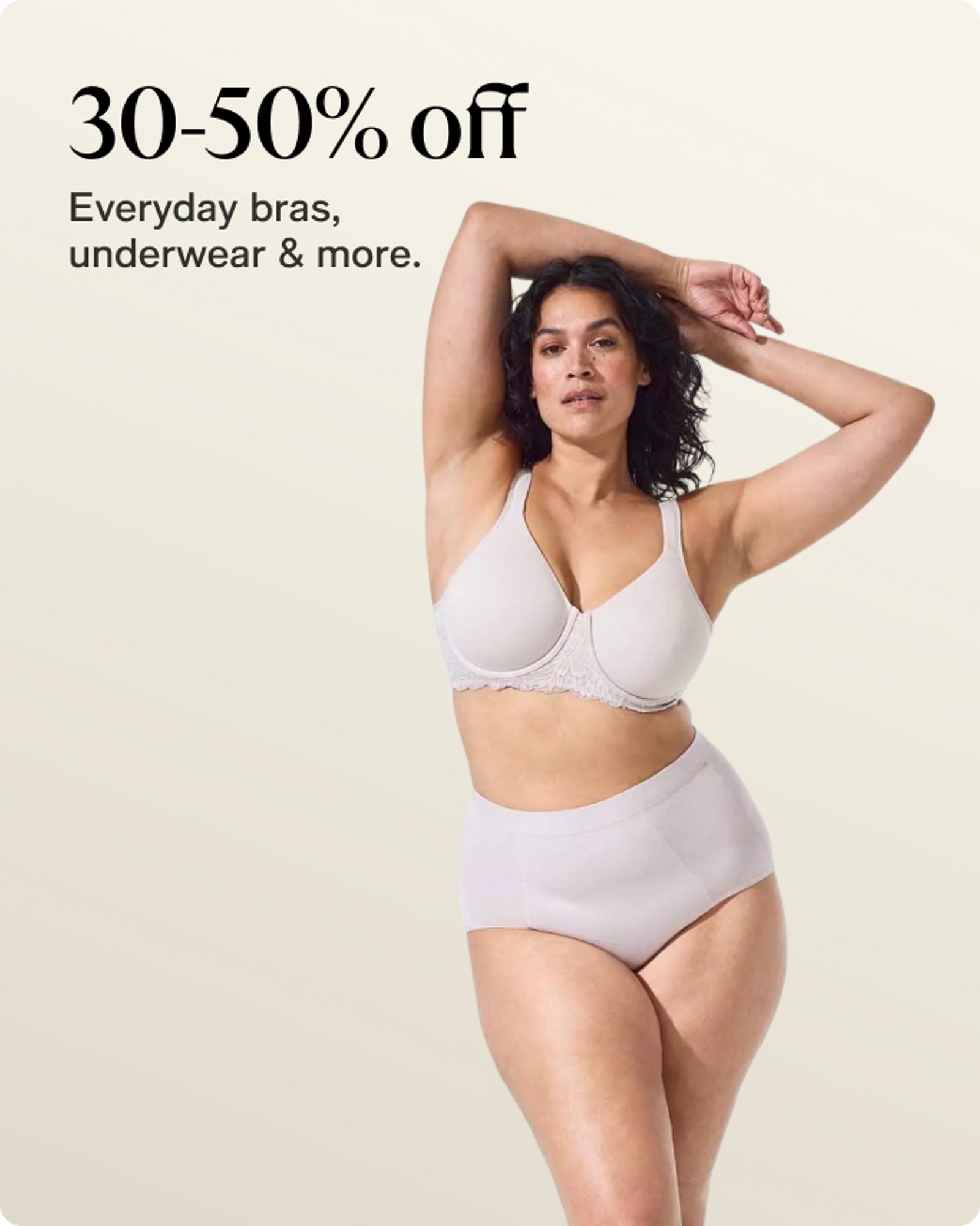 30-50% OFF BRAS,UNDERWEAR & MORE
