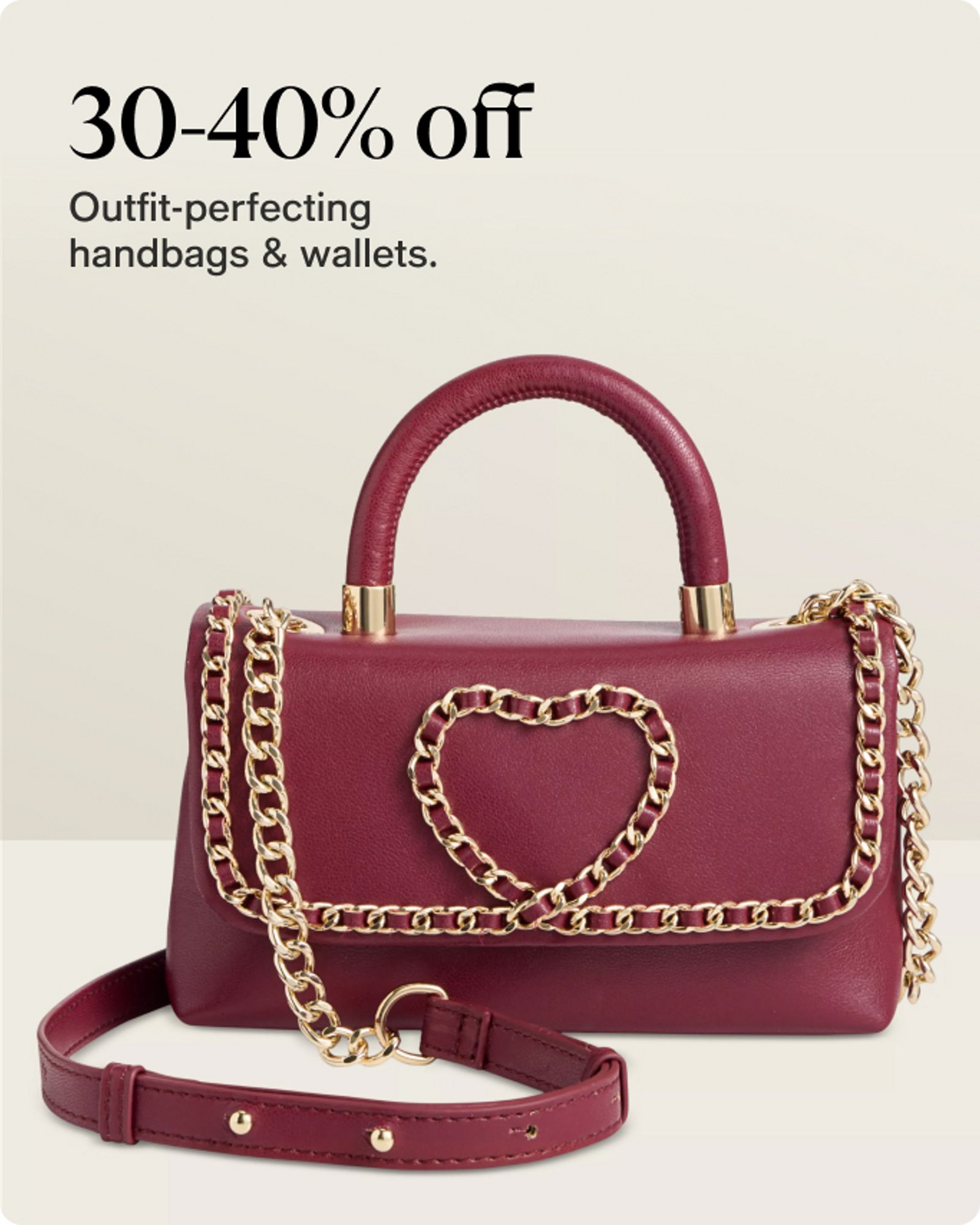 30-40% off Outfit-perfecting handbags& wallets