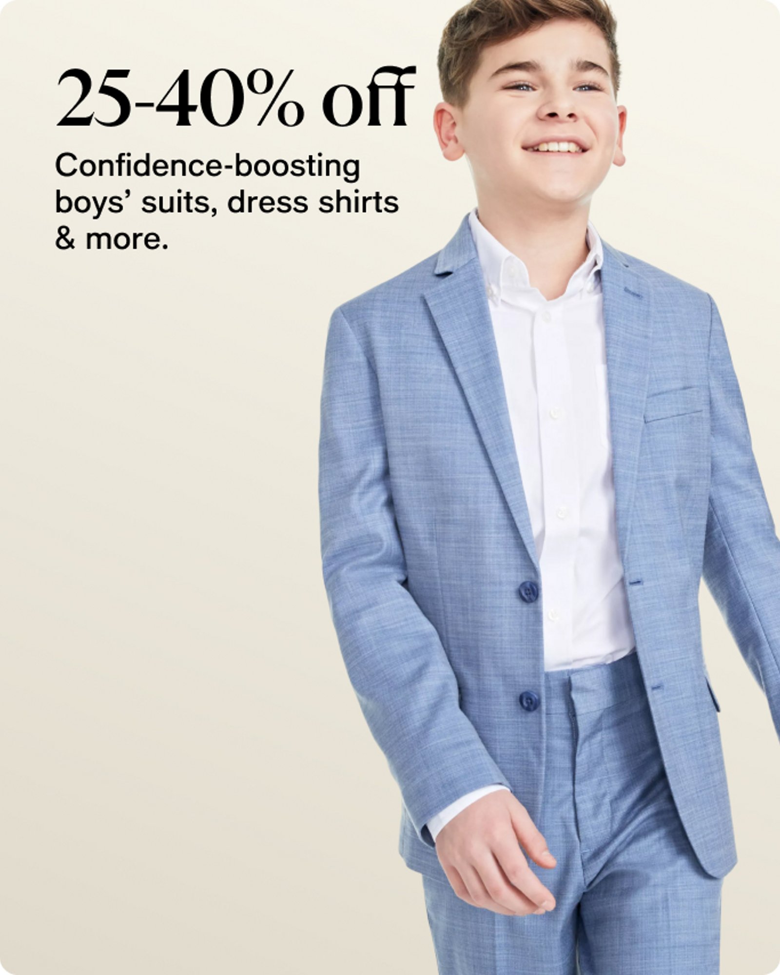 25-40% off boys suits, dress shirts &  more