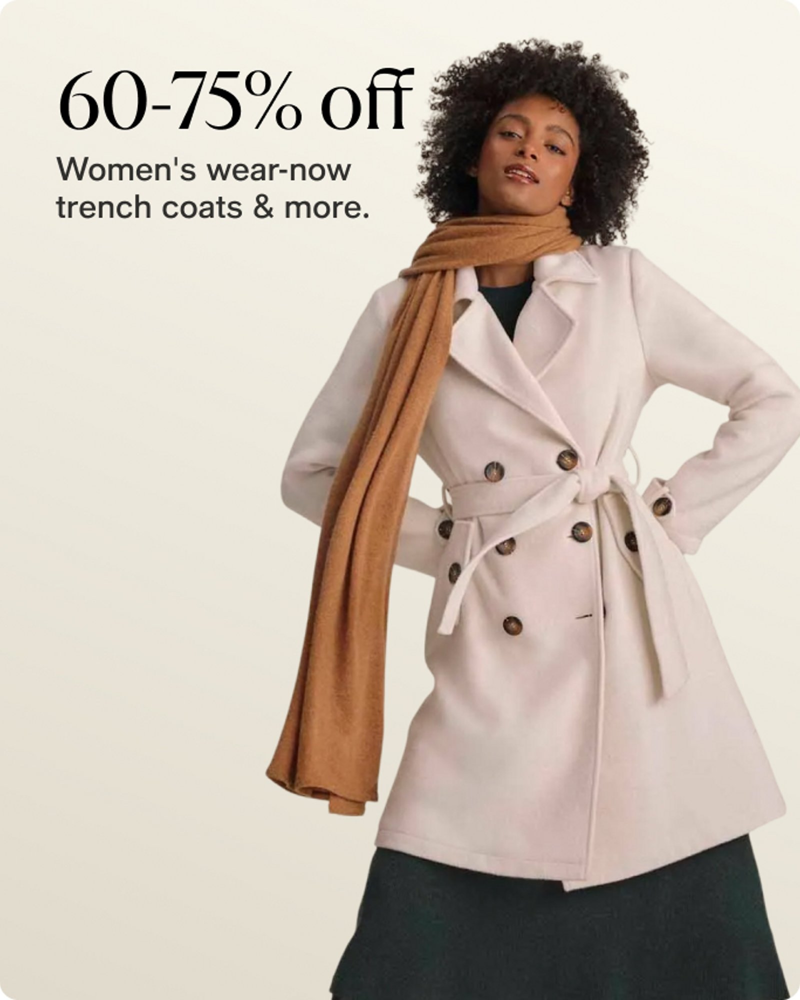 sale-our-to-deals-60-75-off women's-wear-now-tranch-coats-and-more.
