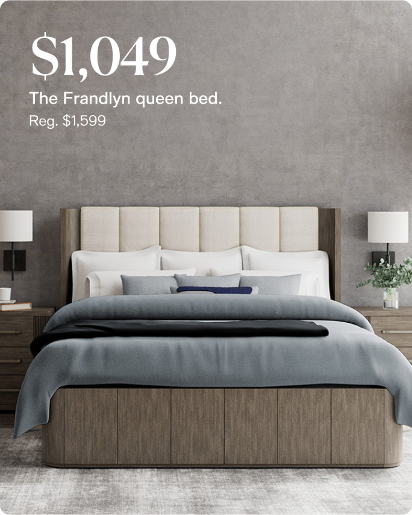 $1049 The Frandlyn queen bed.