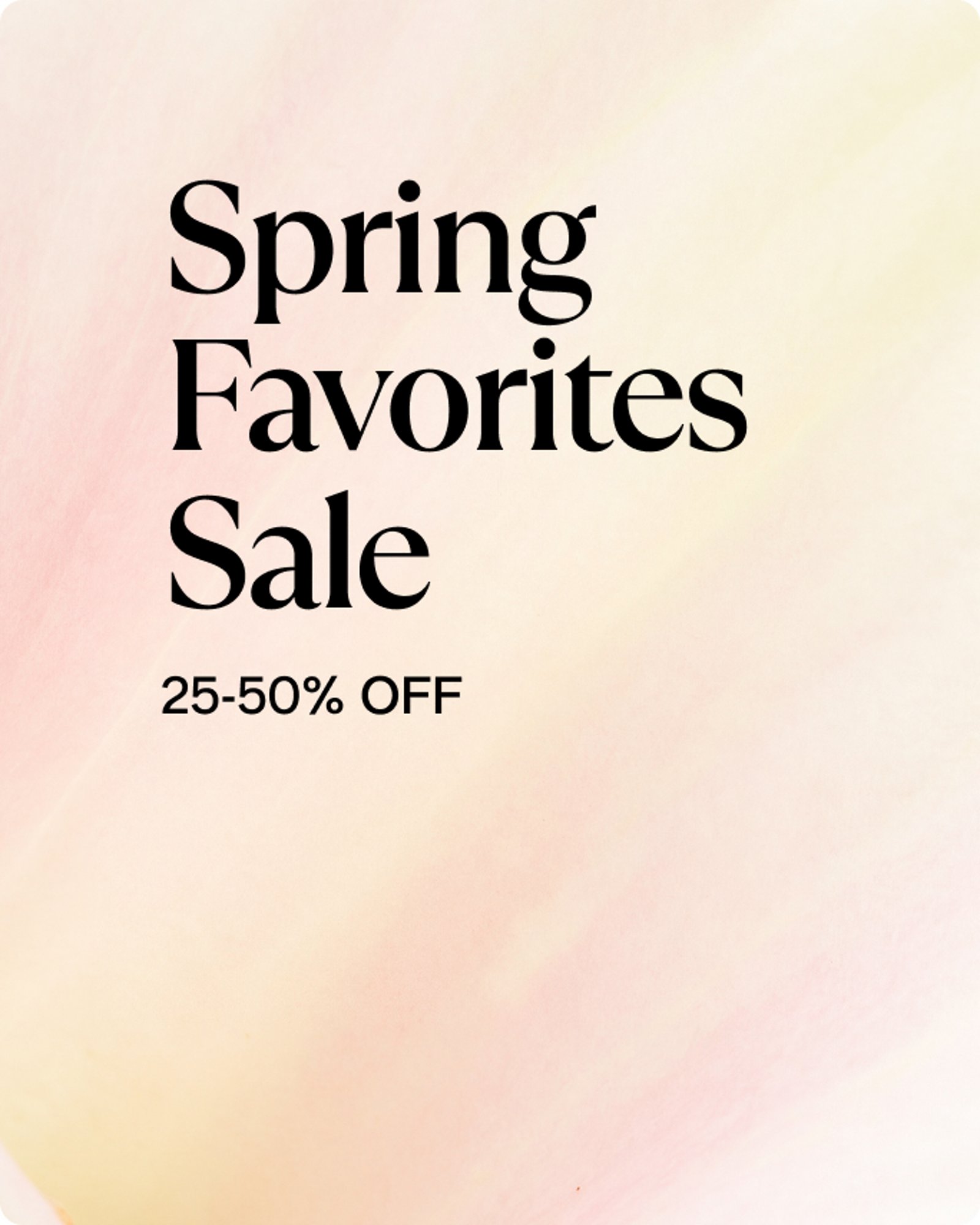 Spring Favorites Sale