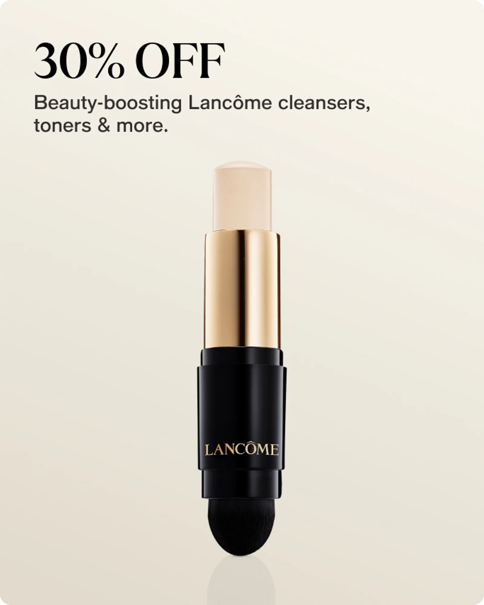Macy - Get 30% off Lancome Cleansers & Toners.