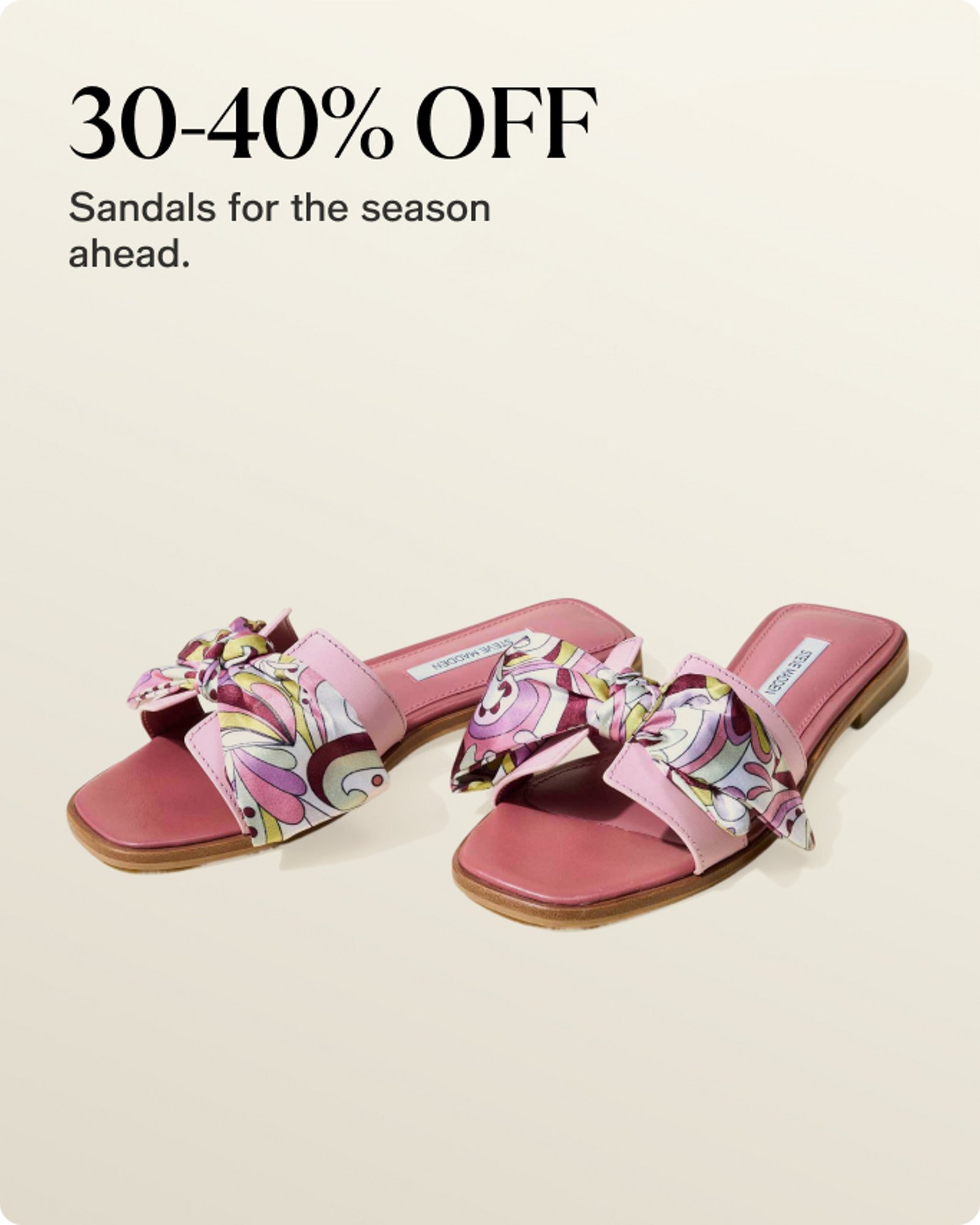 shoes-offer-card-30-40% Off-Sandals-for-the-seaon-ahead