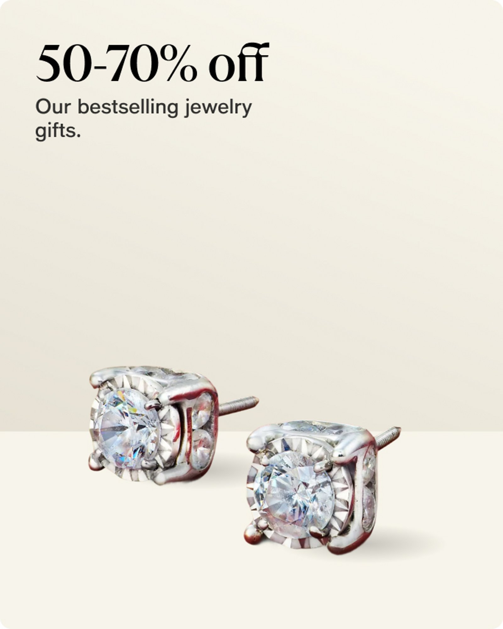 50-70% off Our bestselling jewelry gifts.