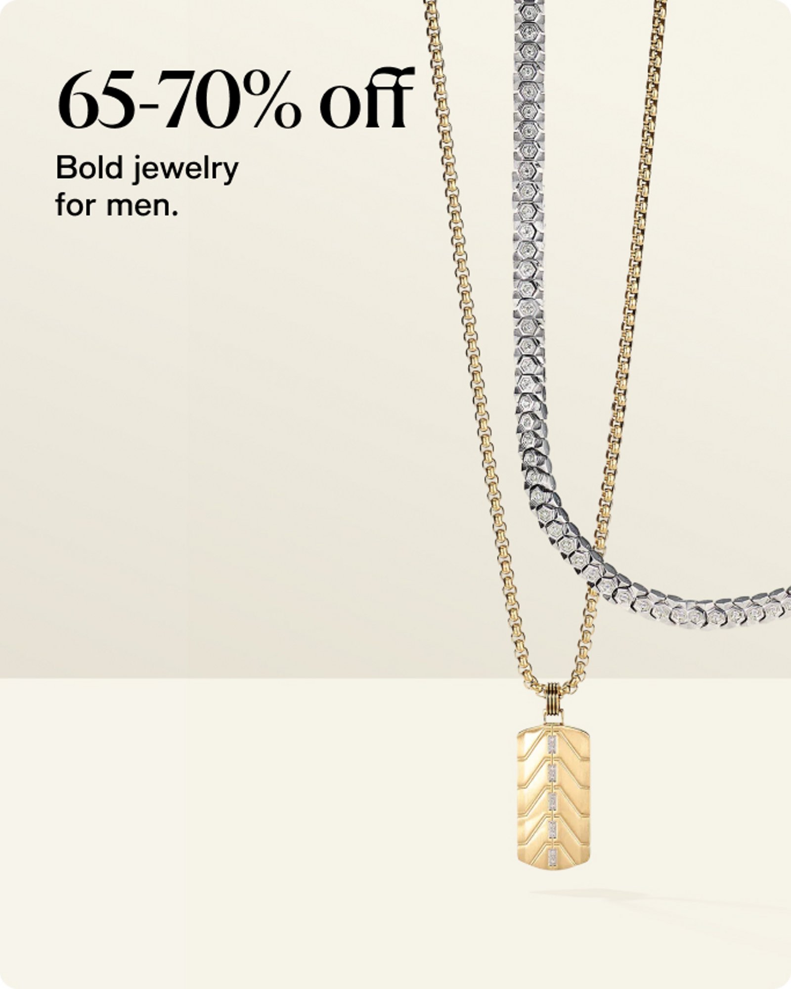 65-70% Off Bold jewelry for men