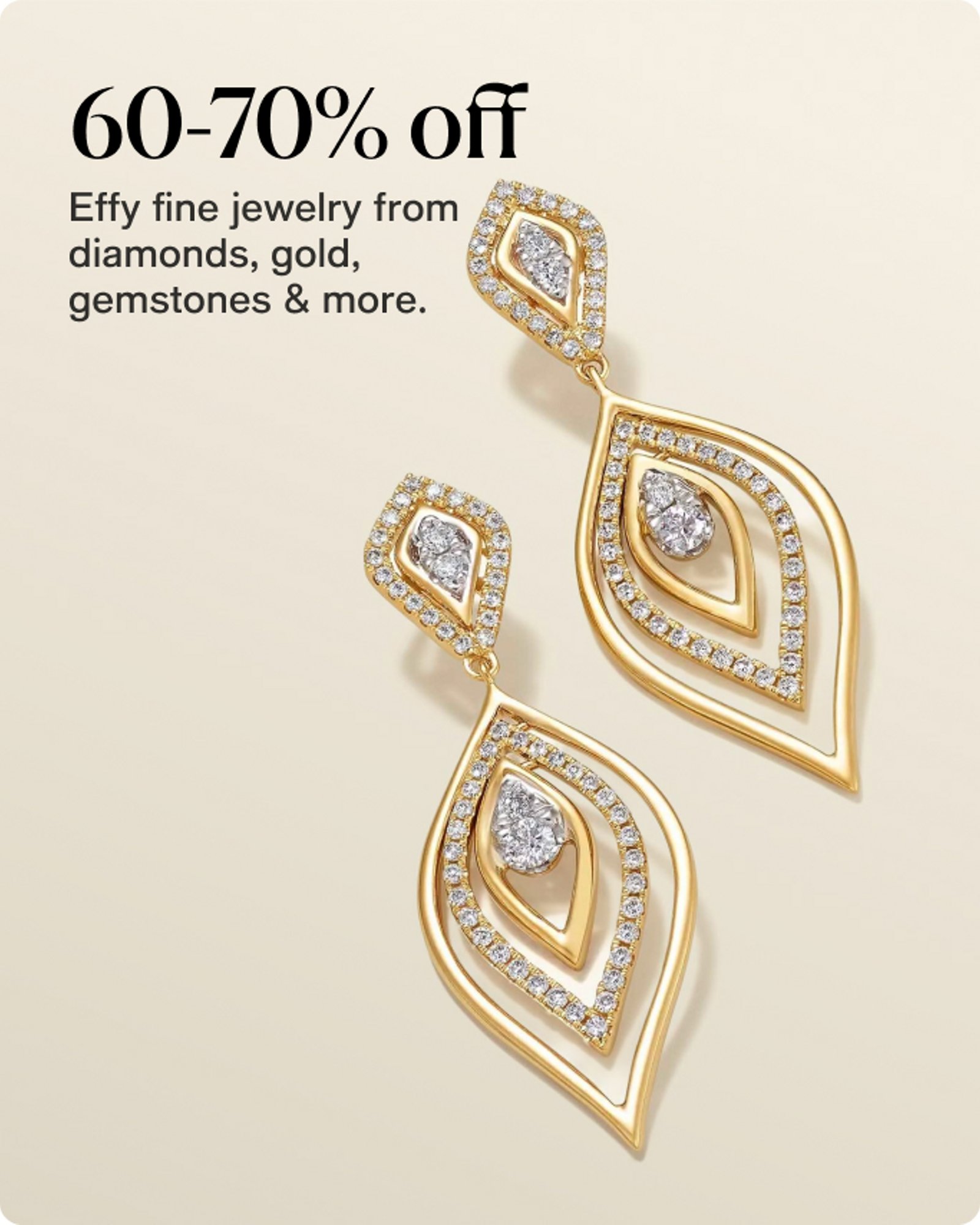 60-70% off Effy fine jewelry from diamonds, gold, gemstones & more