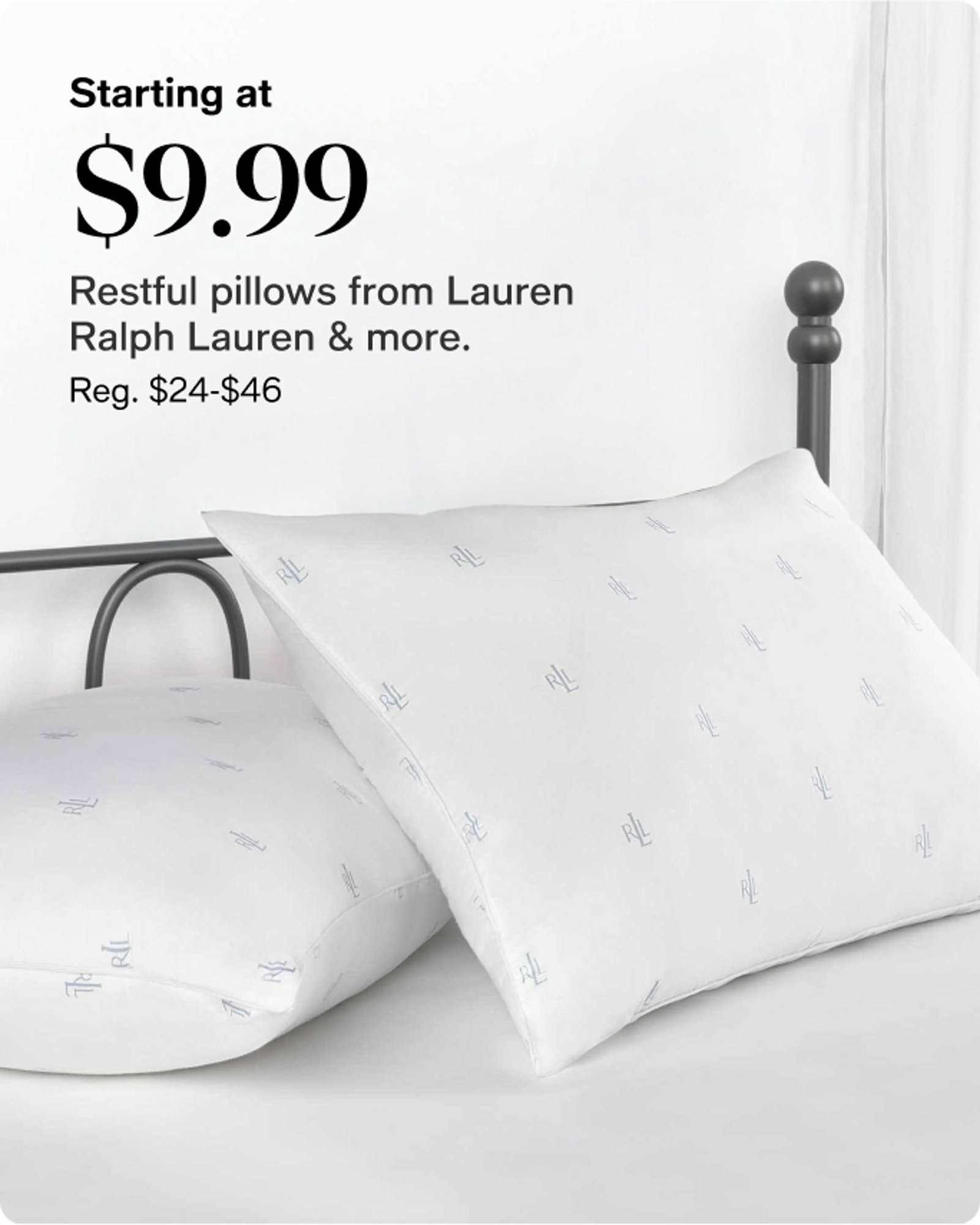 Starting at $9.99 Restful pillows from Lauren Ralph Lauren