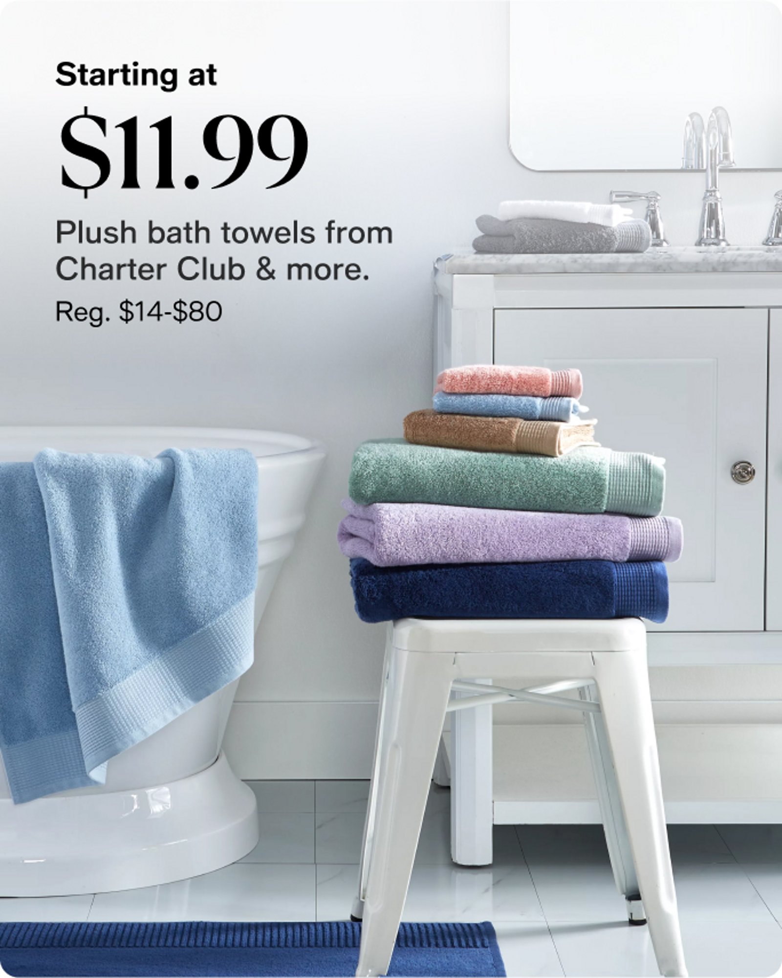 Starting at $11.99 Plush bath towels from Charter club