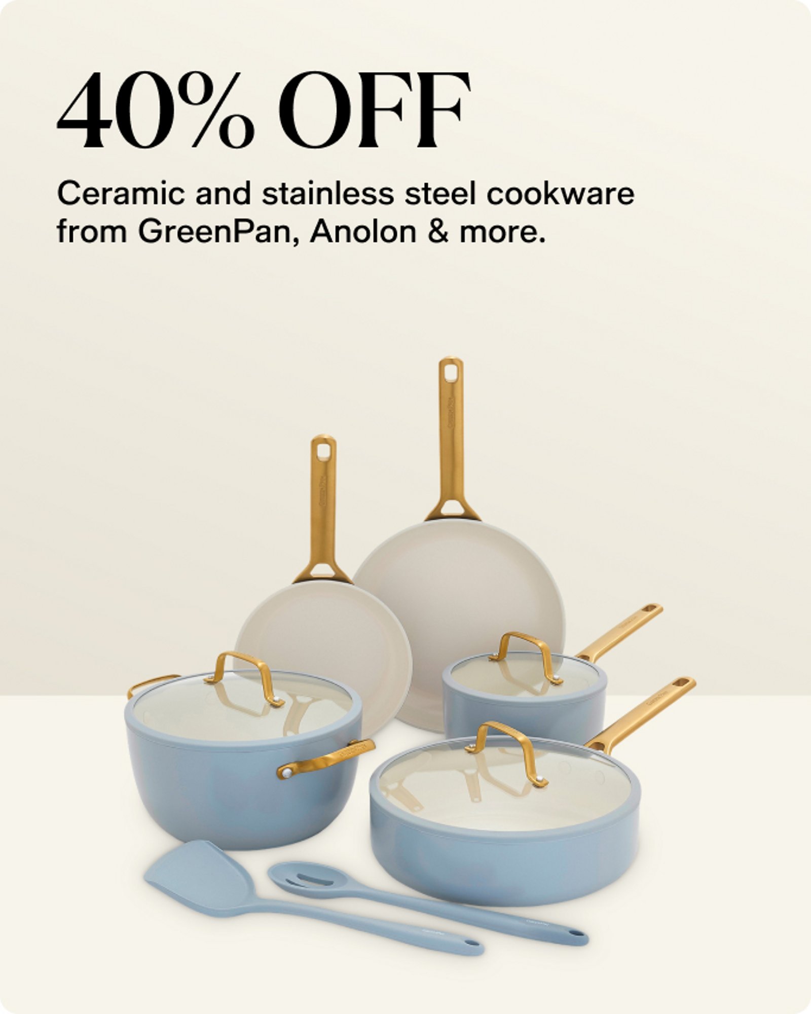 Home-offer-card-40-off-ceramic-and-stainless-steel-cookware-from-greenpan-anolon-and-more